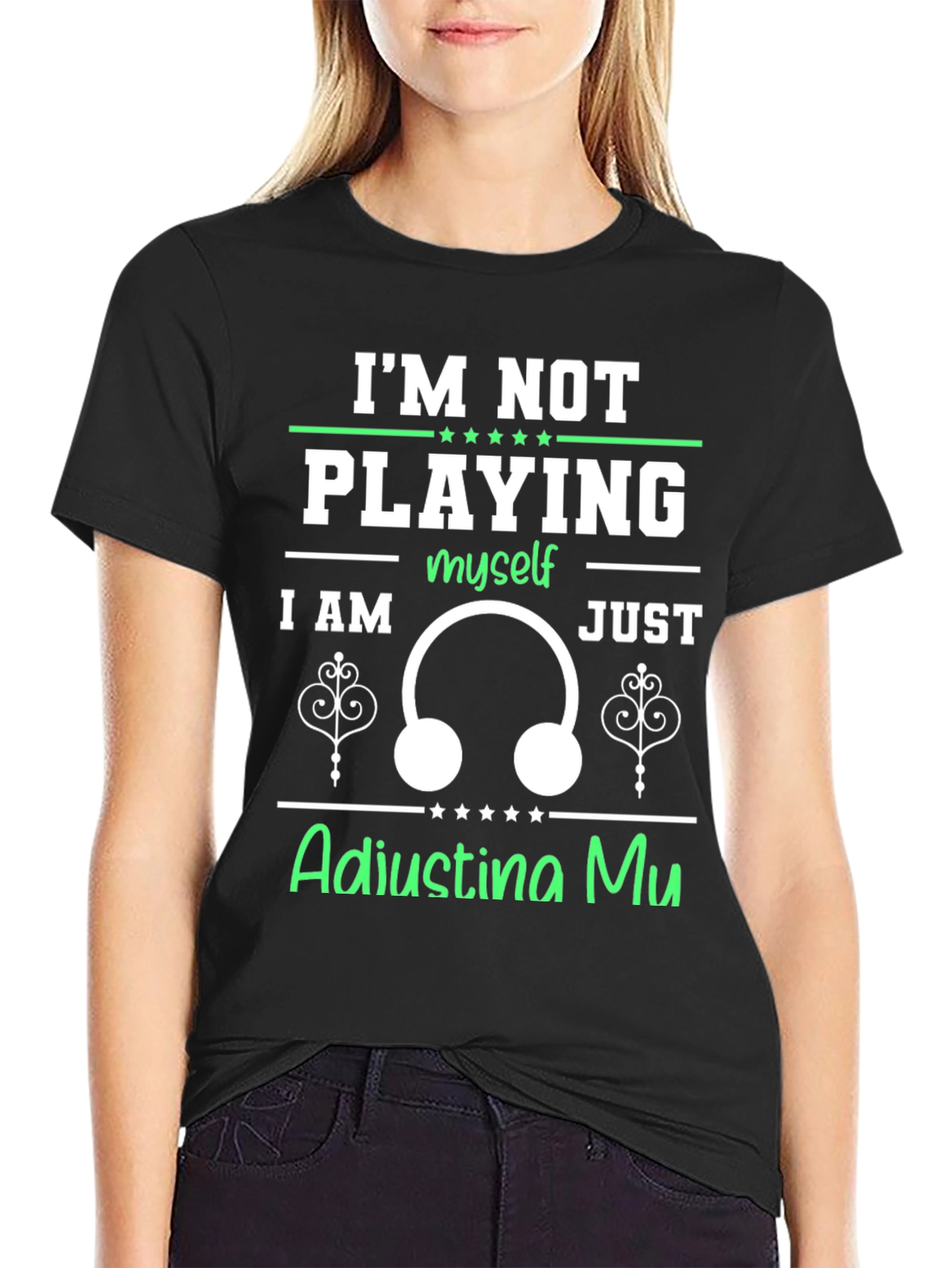 Im Not Playing Adjusting Mu T-Shirt