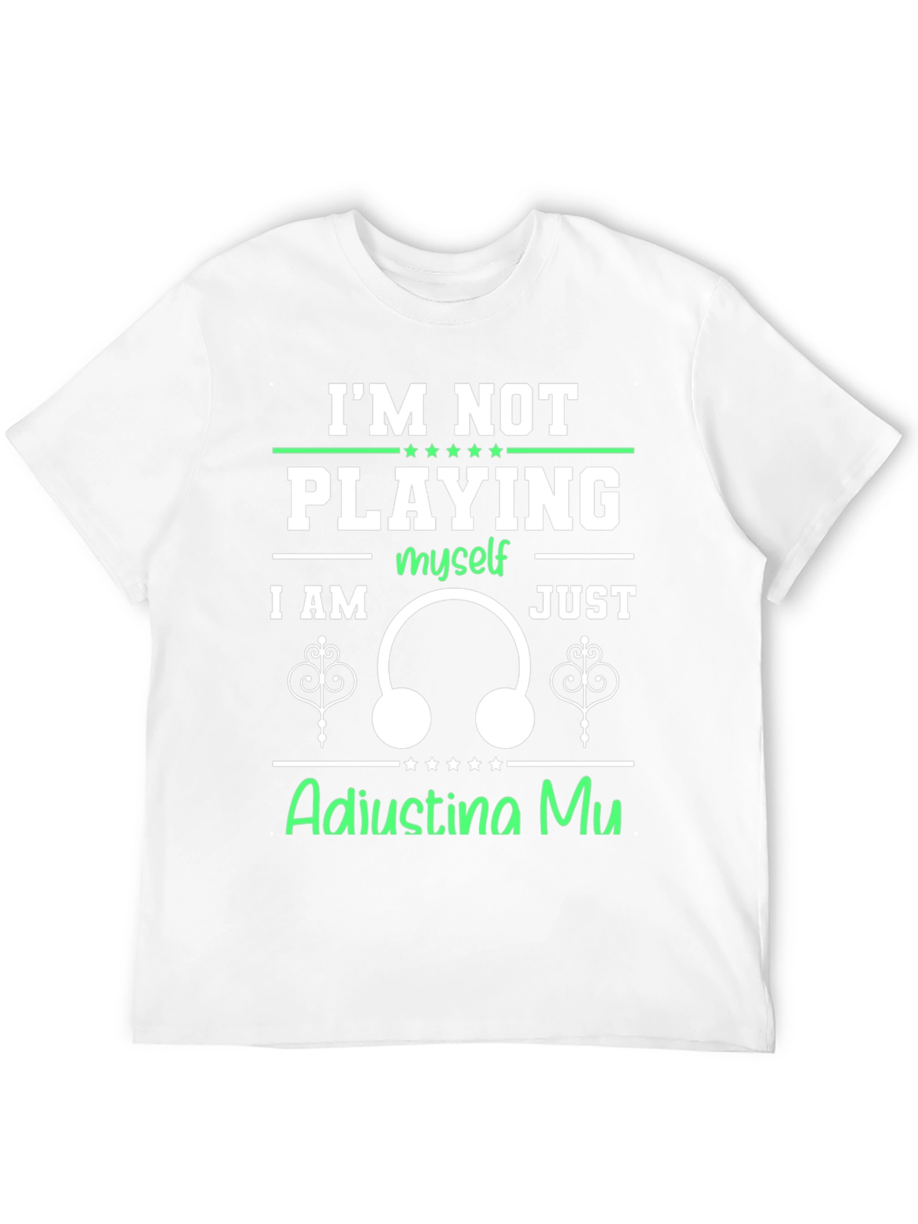 Im Not Playing Adjusting Mu T-Shirt