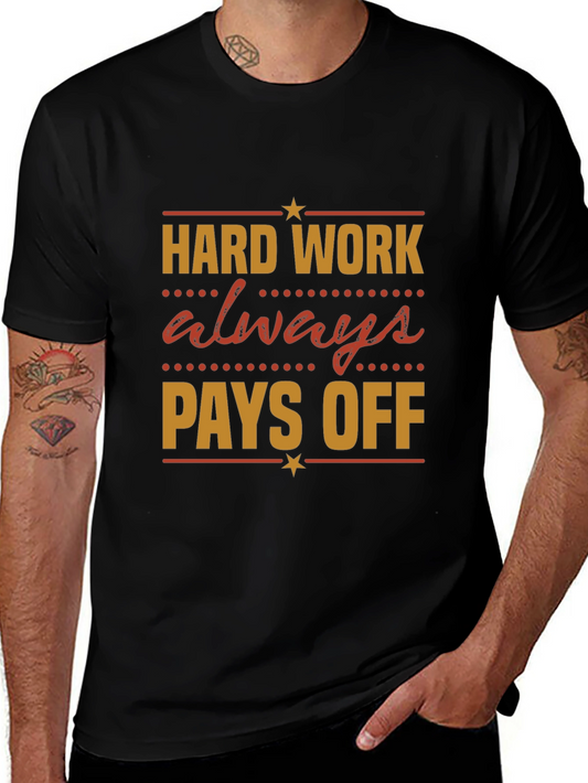 Hard Work Pays Off Graphic Tee - Motivational