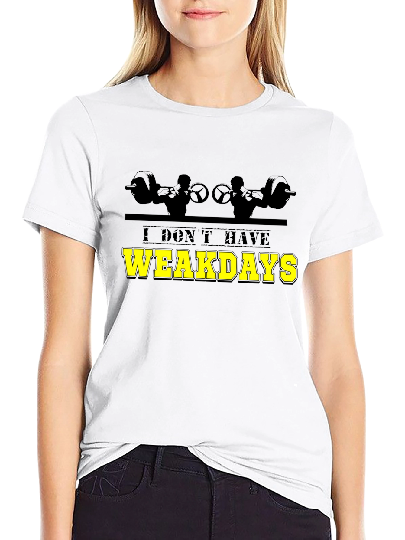 I Dont Have Weakdays Black Graphic T-Shirt
