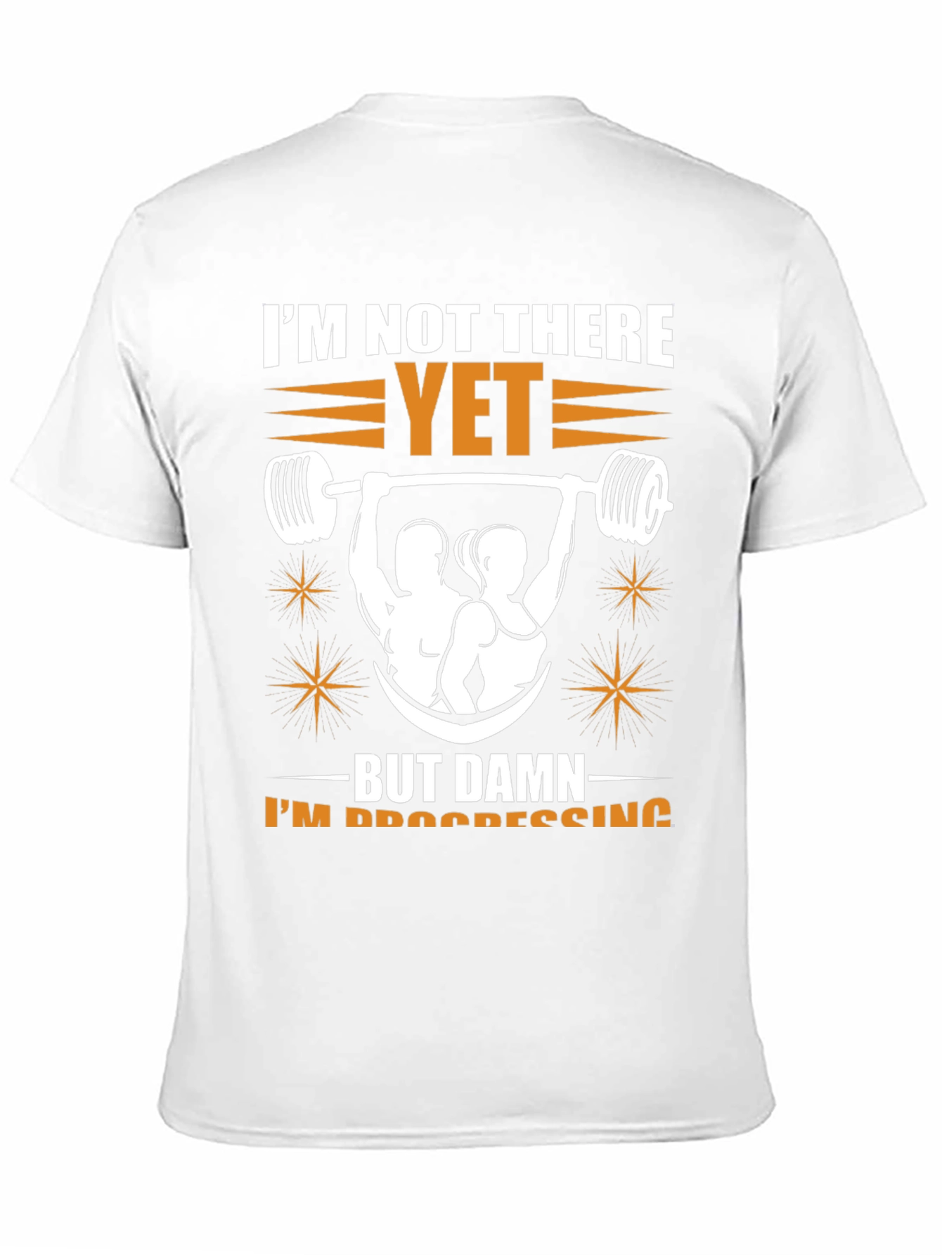 Workout Progress Tee: Im Not There Yet