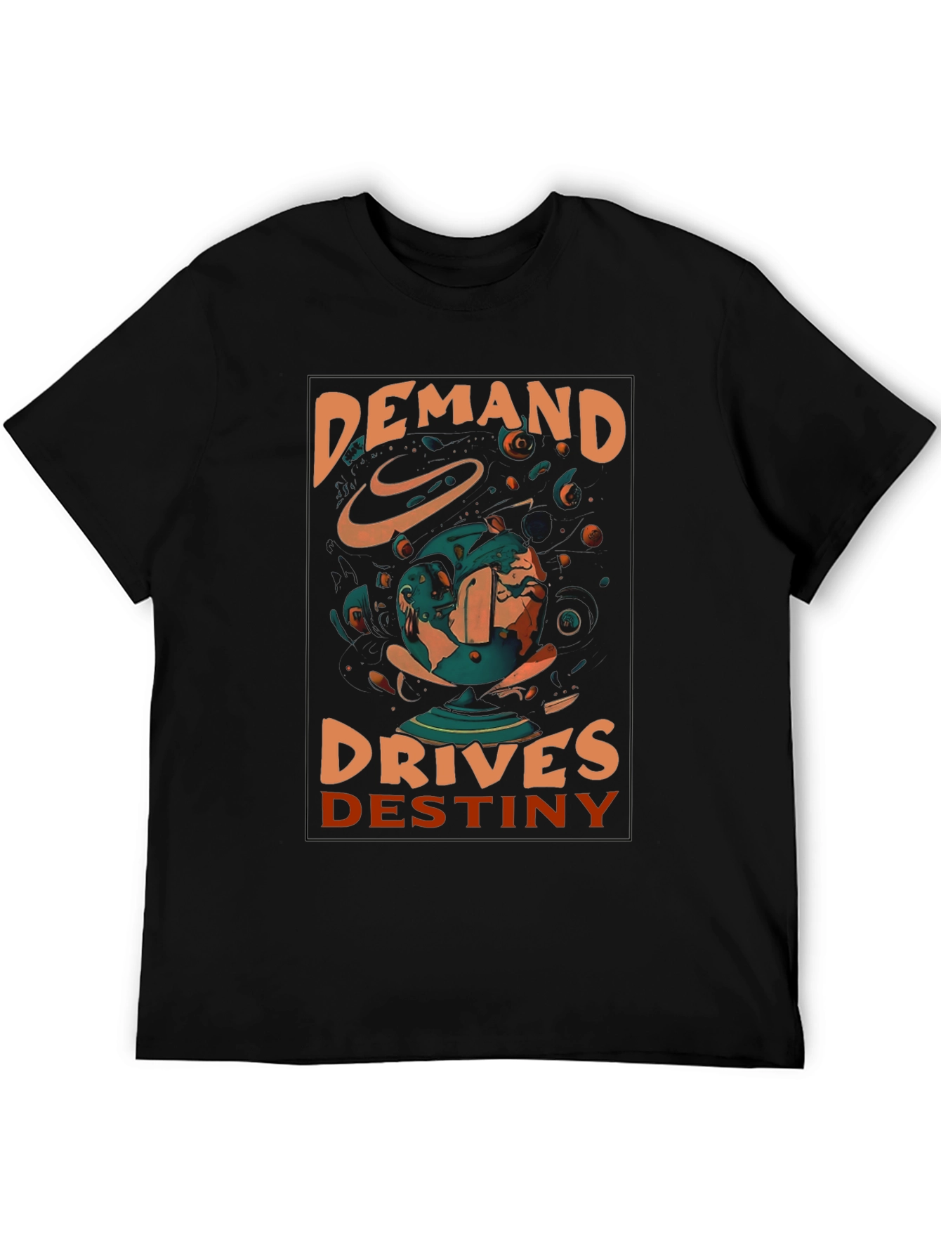 Demand Drives Destiny Graphic Tee