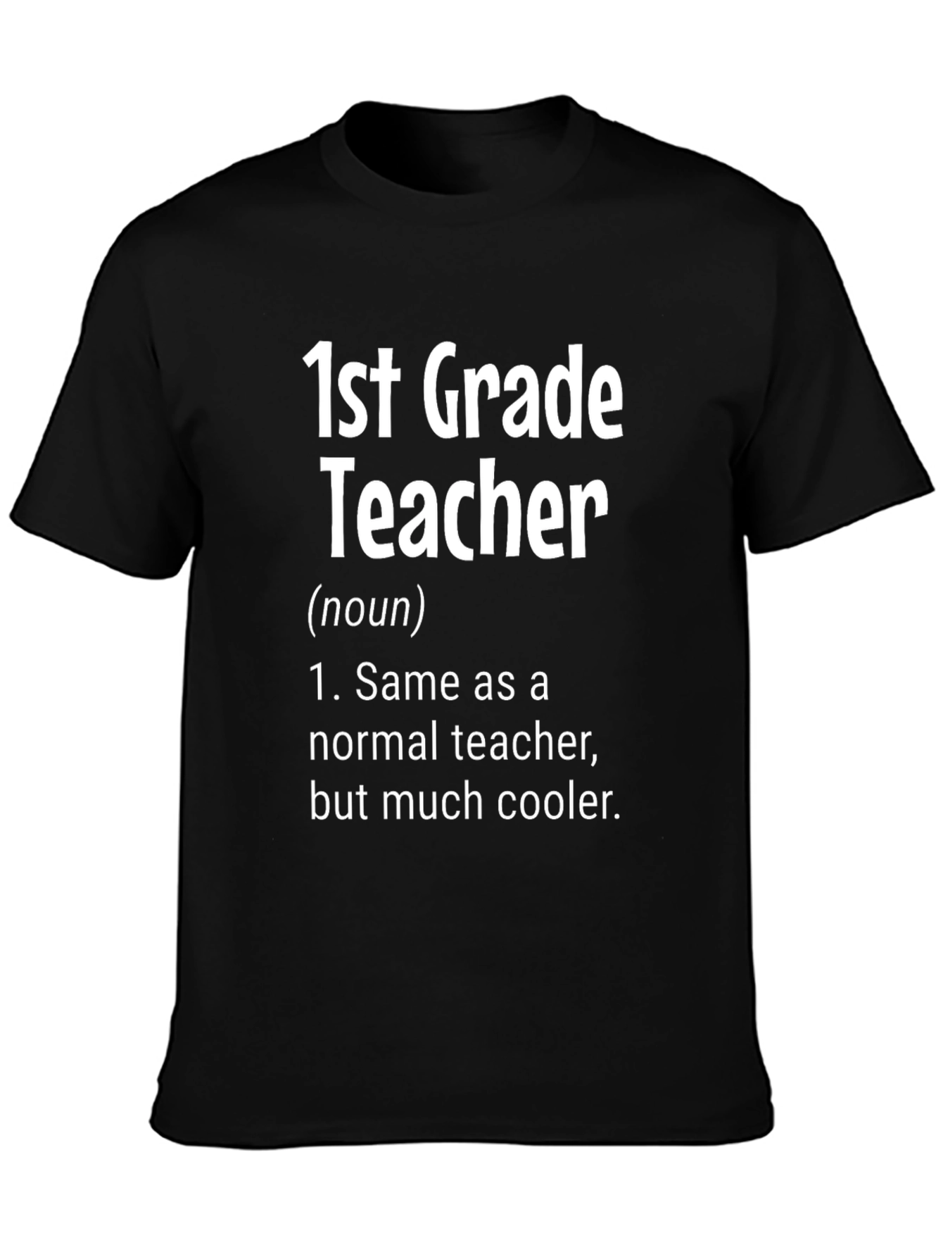 1st Grade Teacher Funny Definition T-Shirt