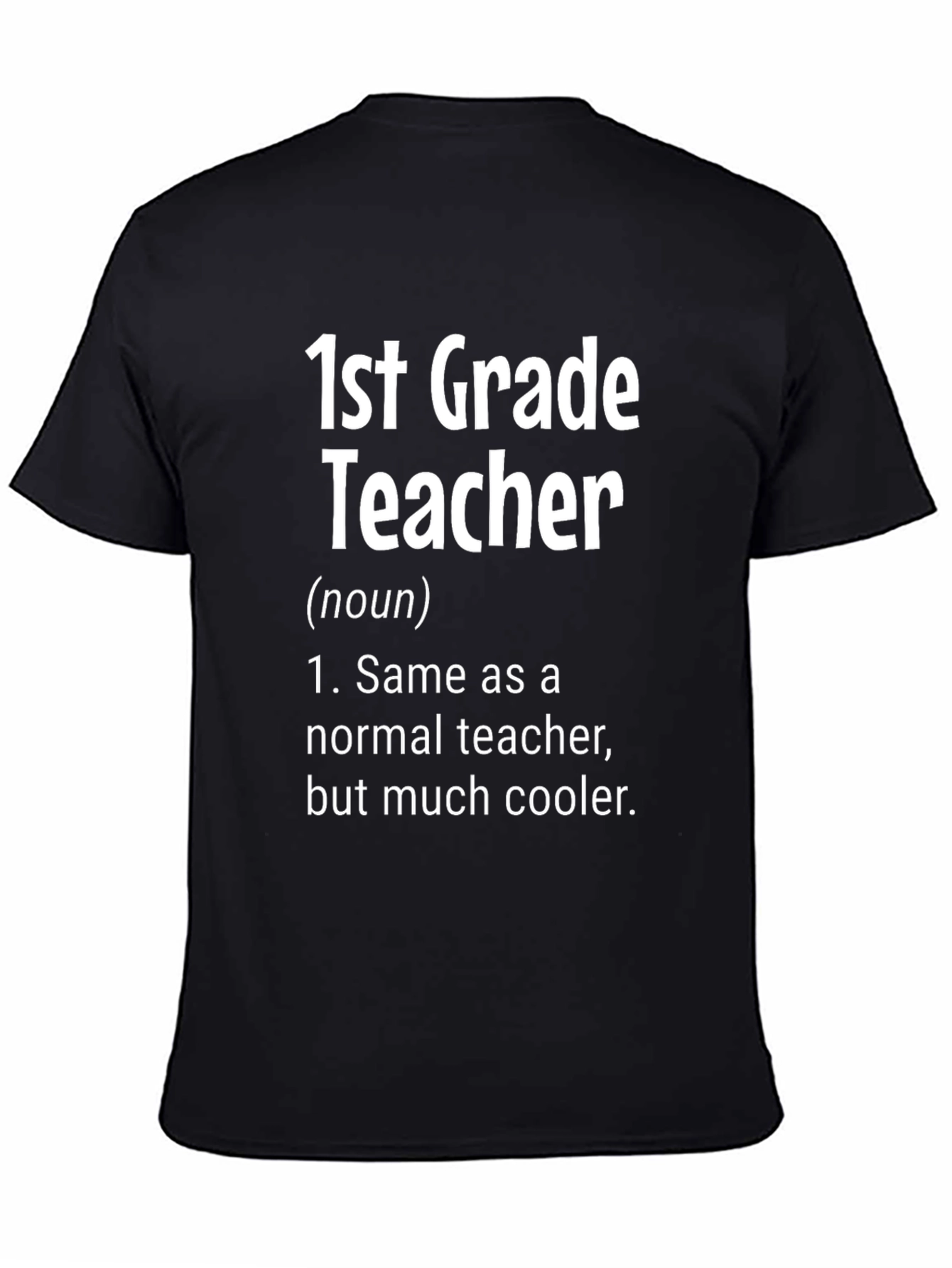 1st Grade Teacher Funny Definition T-Shirt