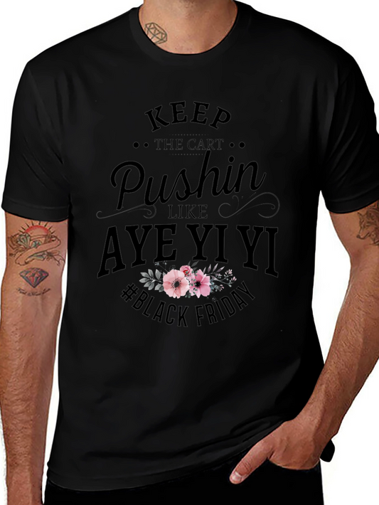 Keep Pushin Black Friday Tee