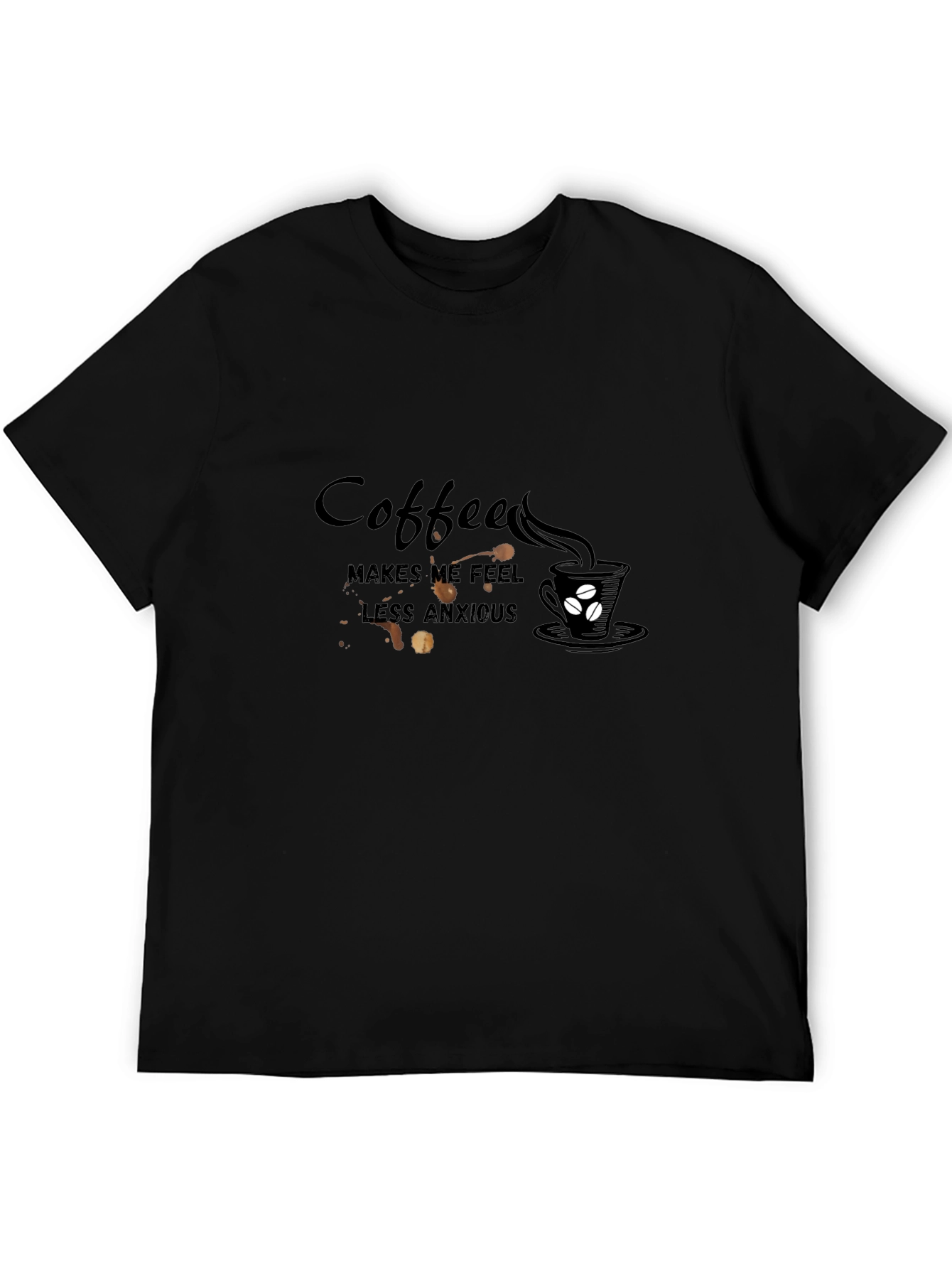Coffee Makes Me Feel Less Anxious T-Shirt