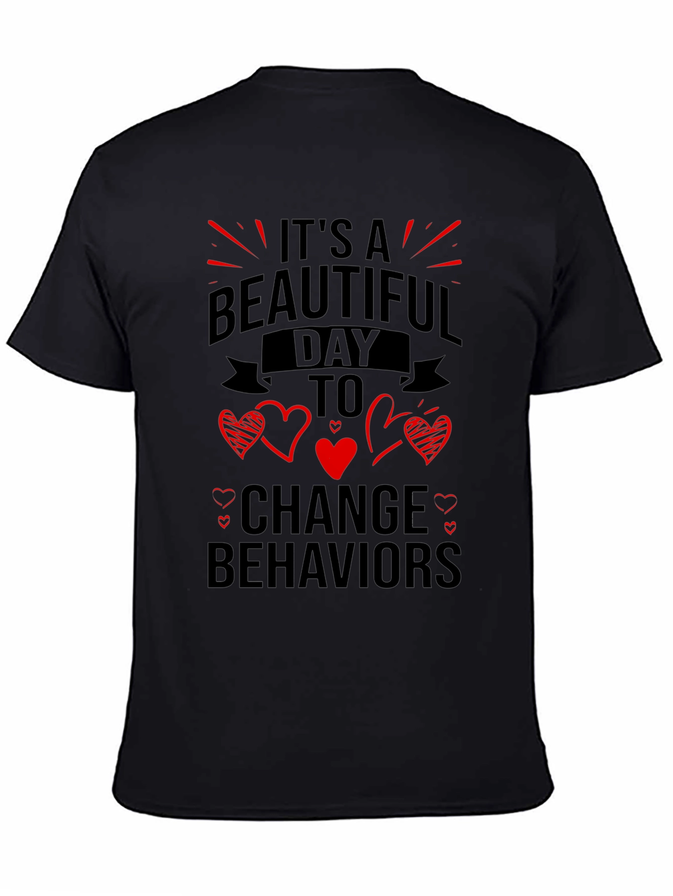 Beautiful Day to Change Behaviors T-Shirt