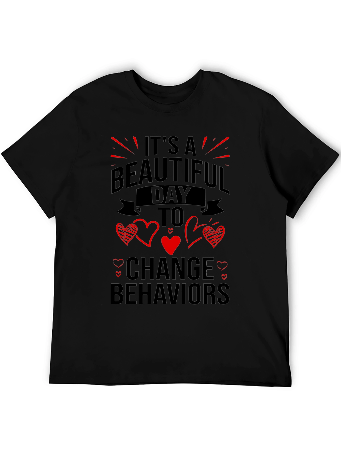 Beautiful Day to Change Behaviors T-Shirt