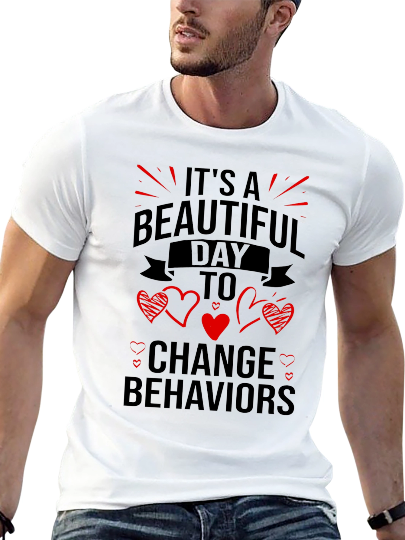 Beautiful Day to Change Behaviors T-Shirt