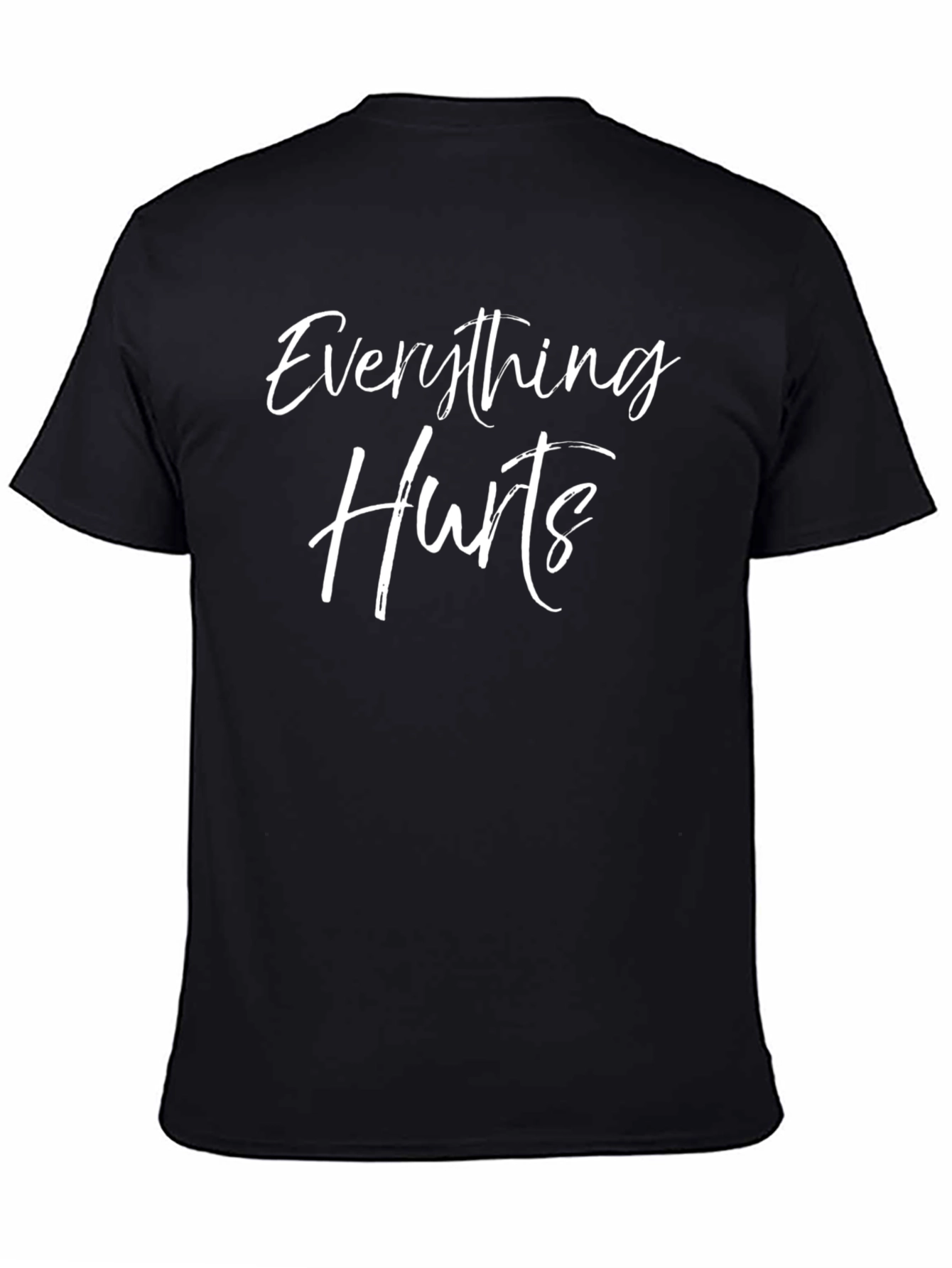 Everything Hurts Graphic T-Shirt