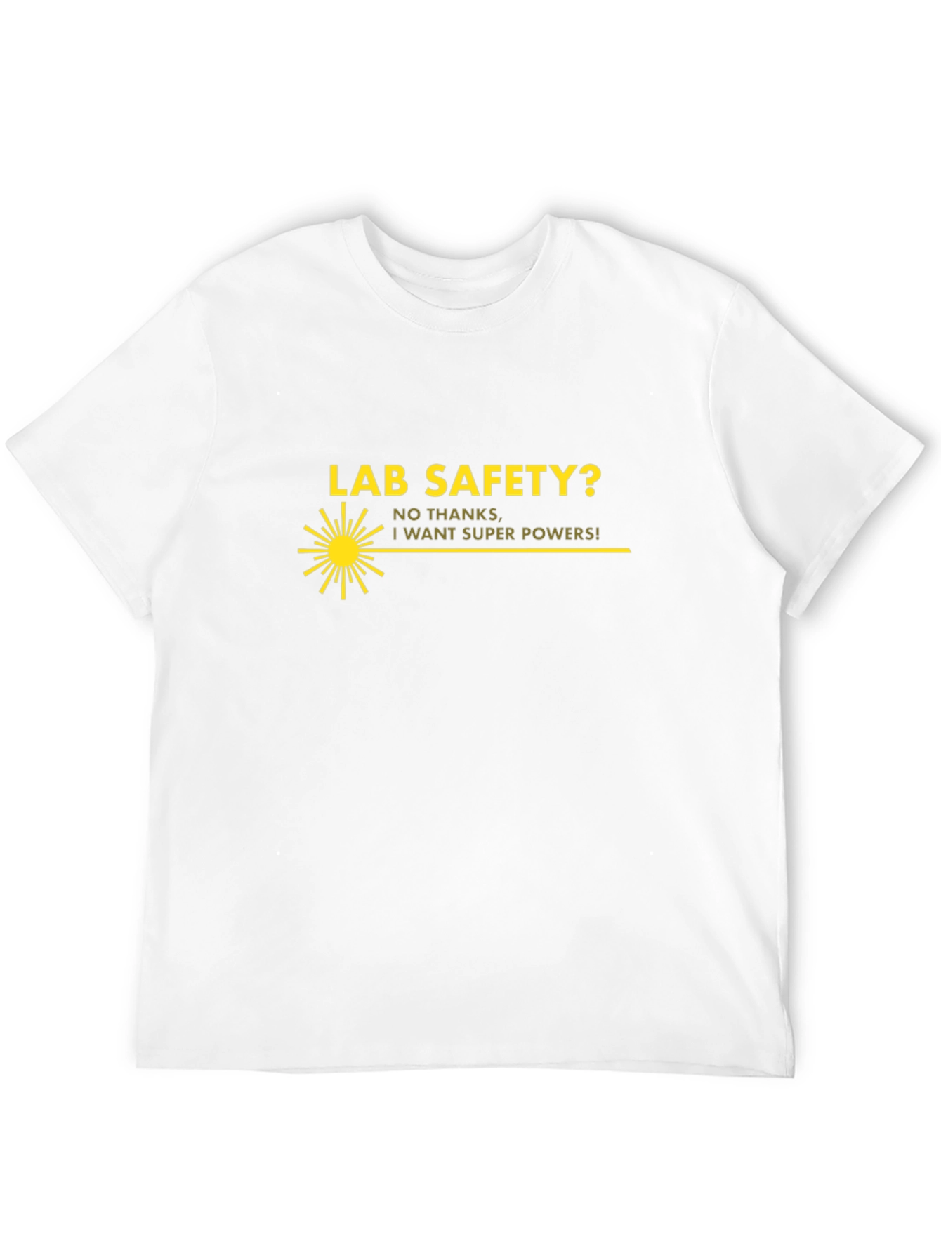 Lab Safety? Super Powers T-Shirt