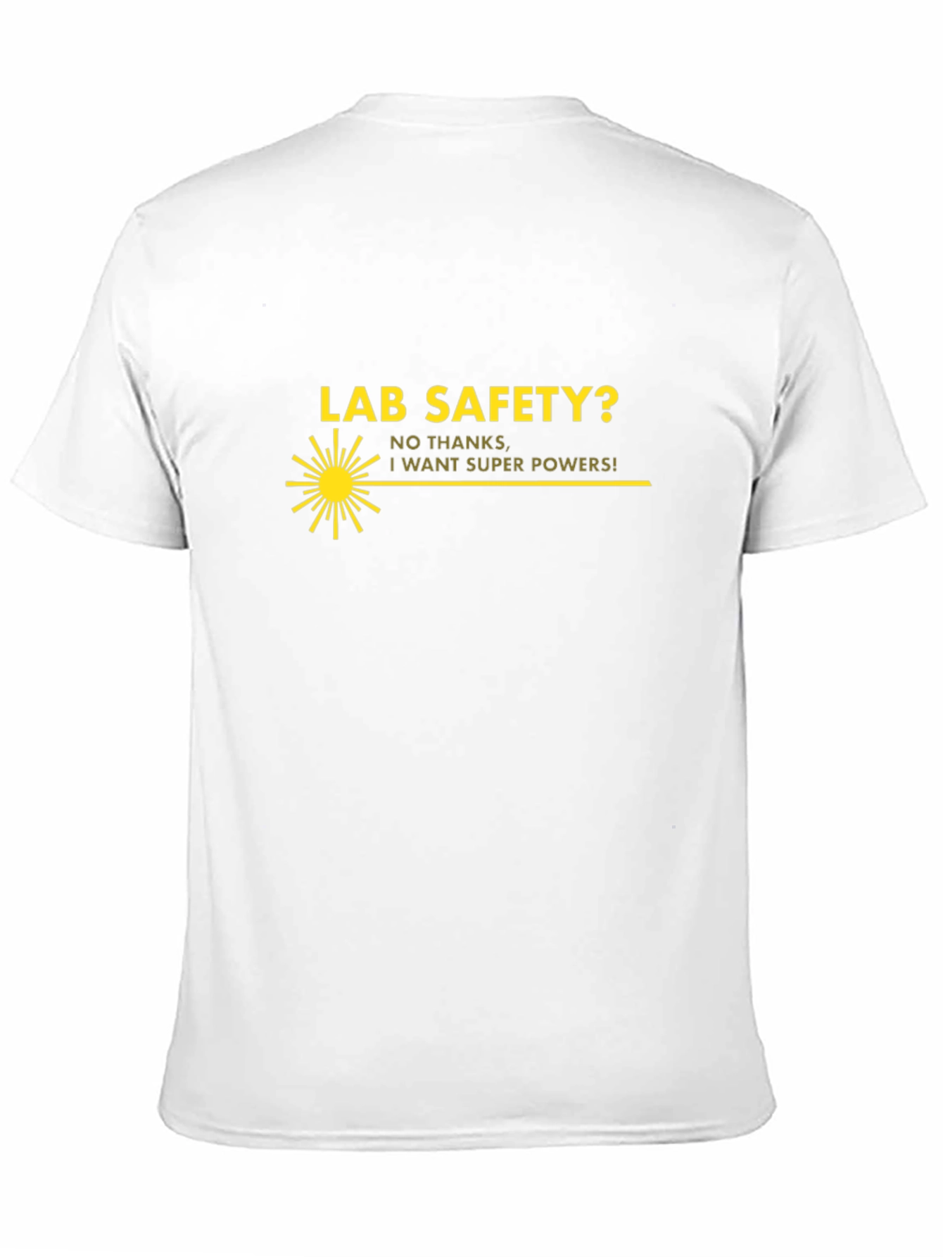 Lab Safety? Super Powers T-Shirt