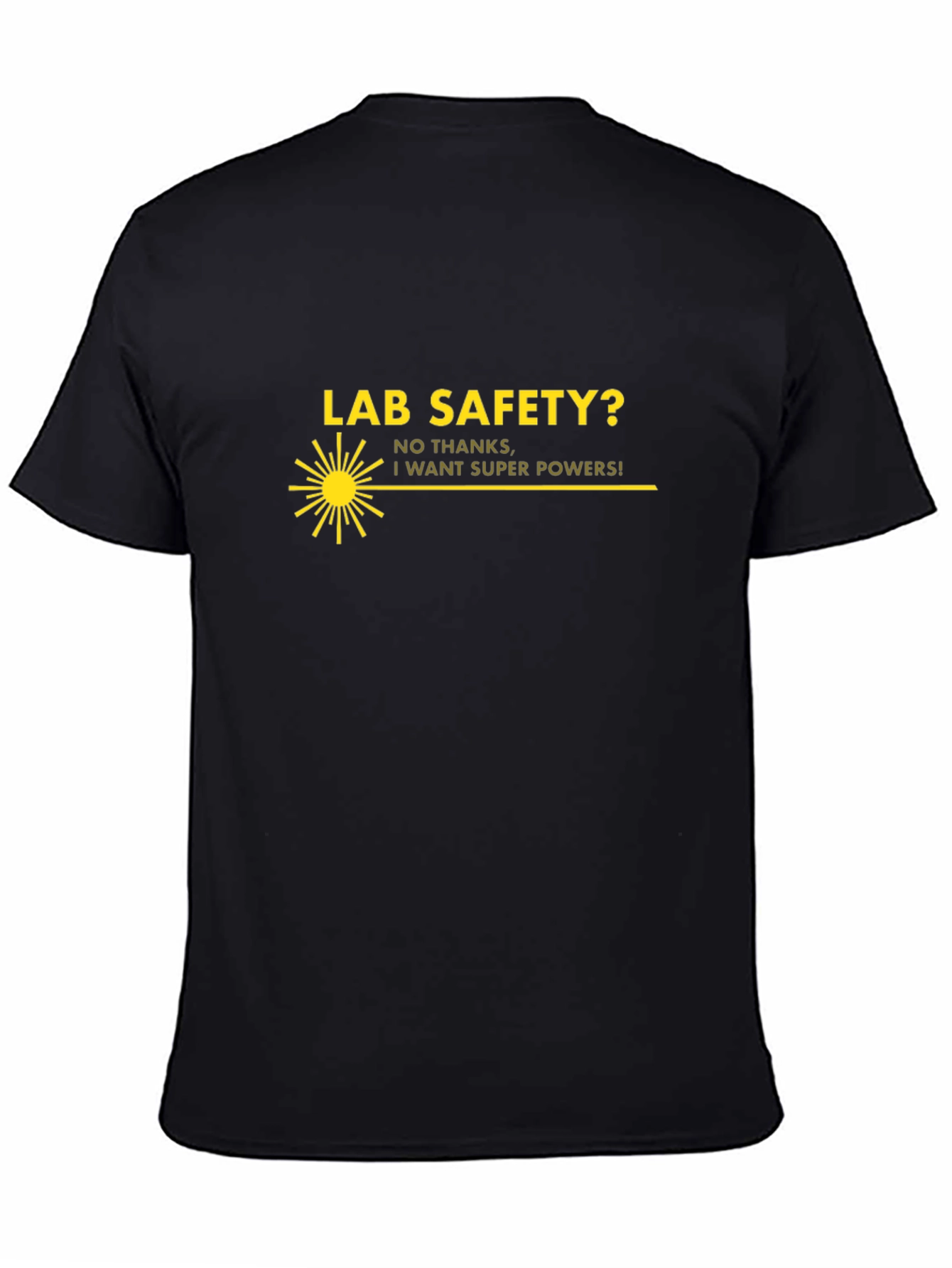 Lab Safety? Super Powers T-Shirt