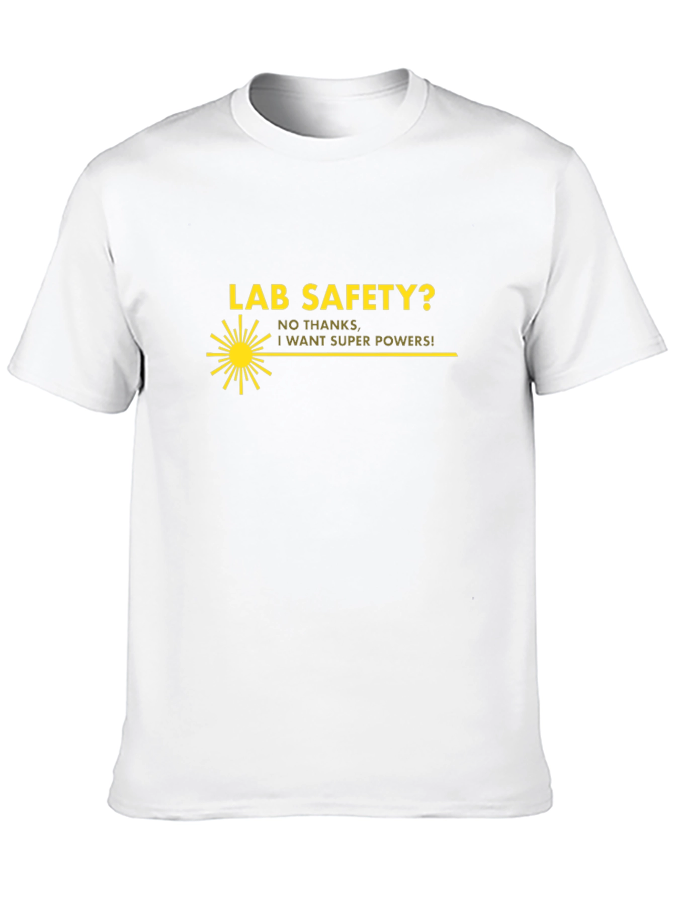 Lab Safety? Super Powers T-Shirt