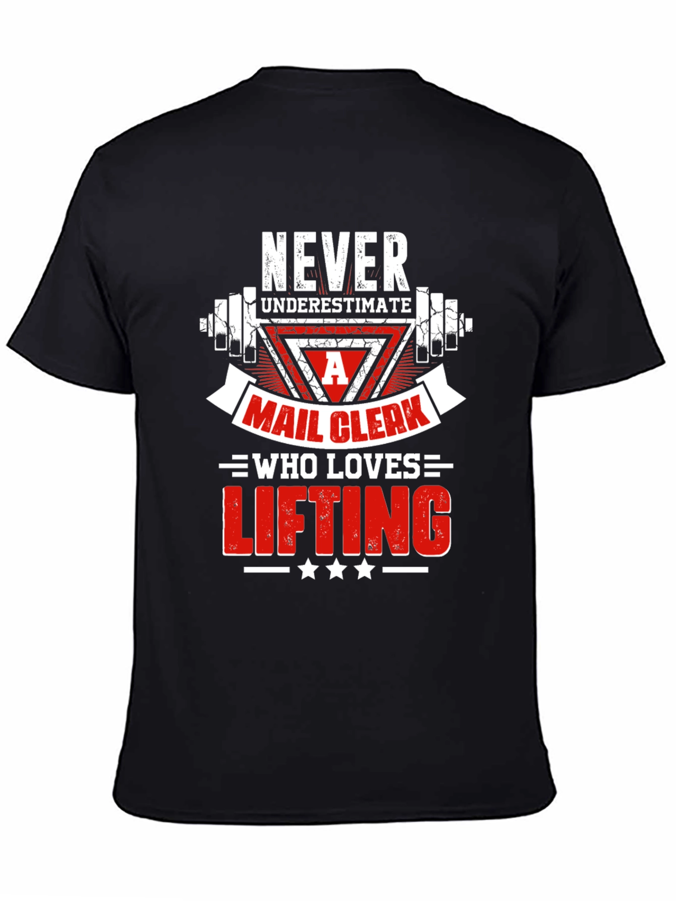 Mail Clerk Lifting T-Shirt - Never Underestimate!
