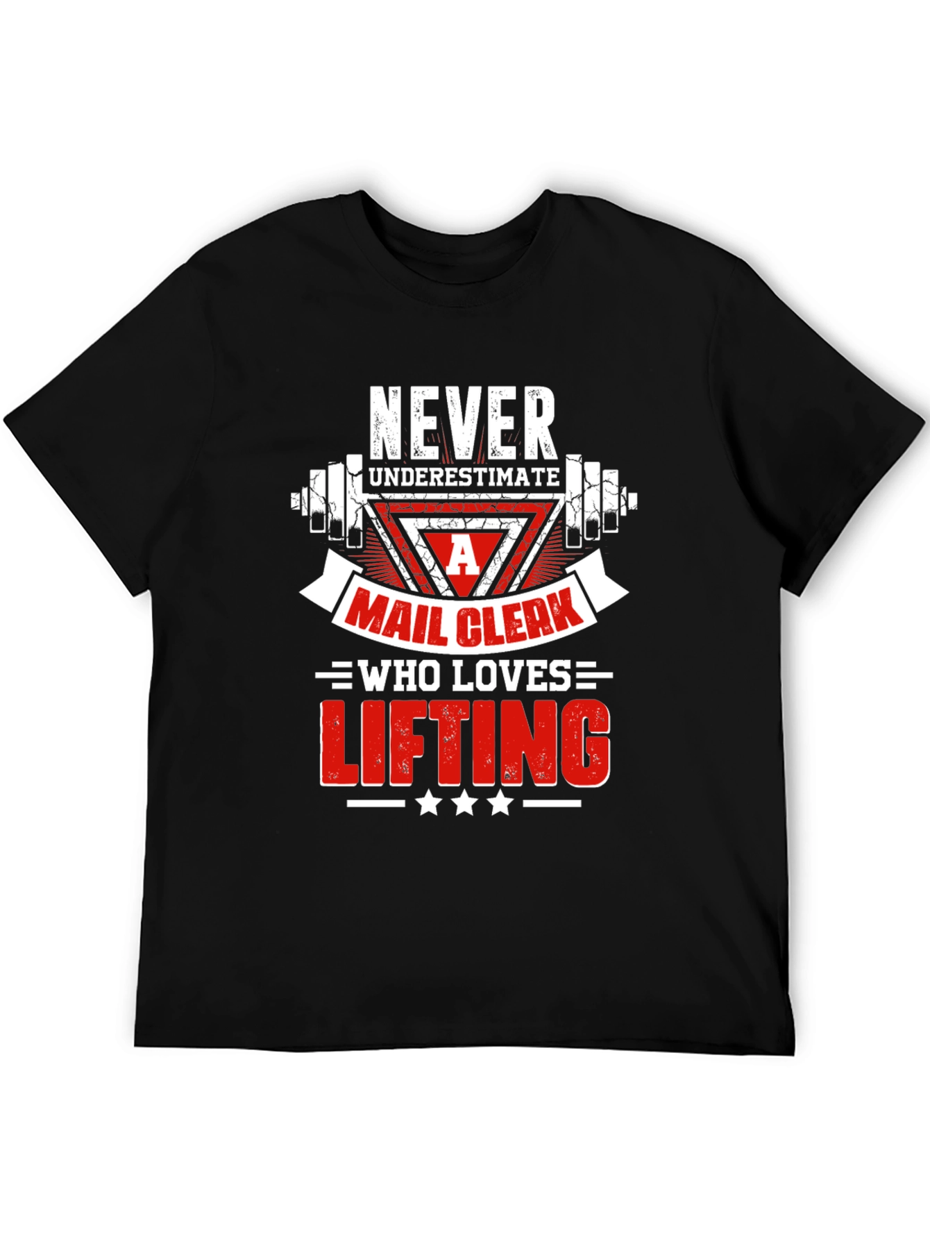 Mail Clerk Lifting T-Shirt - Never Underestimate!