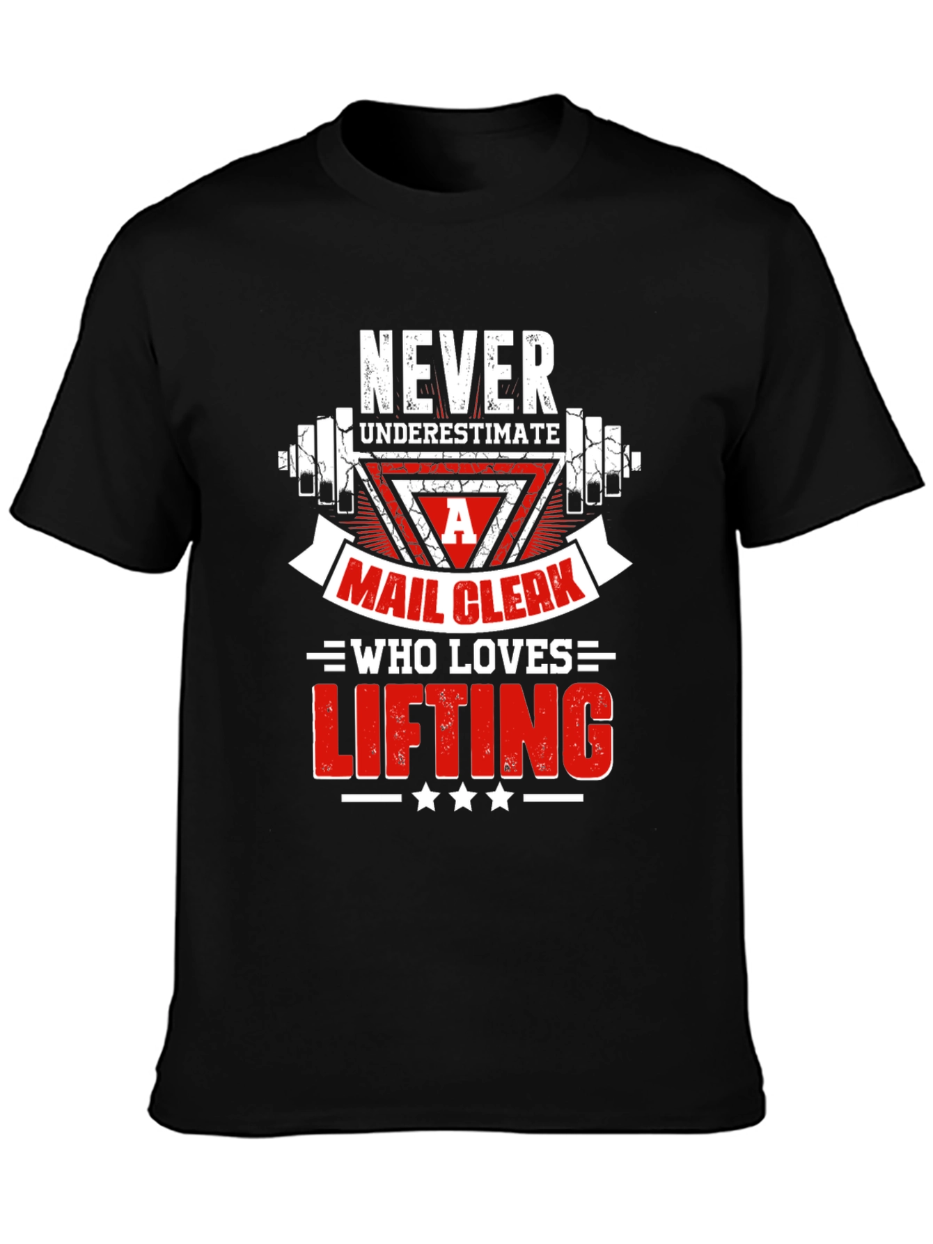 Mail Clerk Lifting T-Shirt - Never Underestimate!