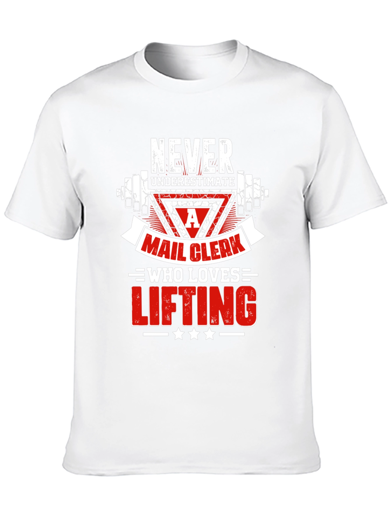 Mail Clerk Lifting T-Shirt - Never Underestimate!