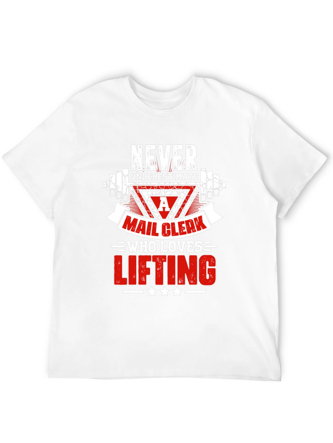Mail Clerk Lifting T-Shirt - Never Underestimate!