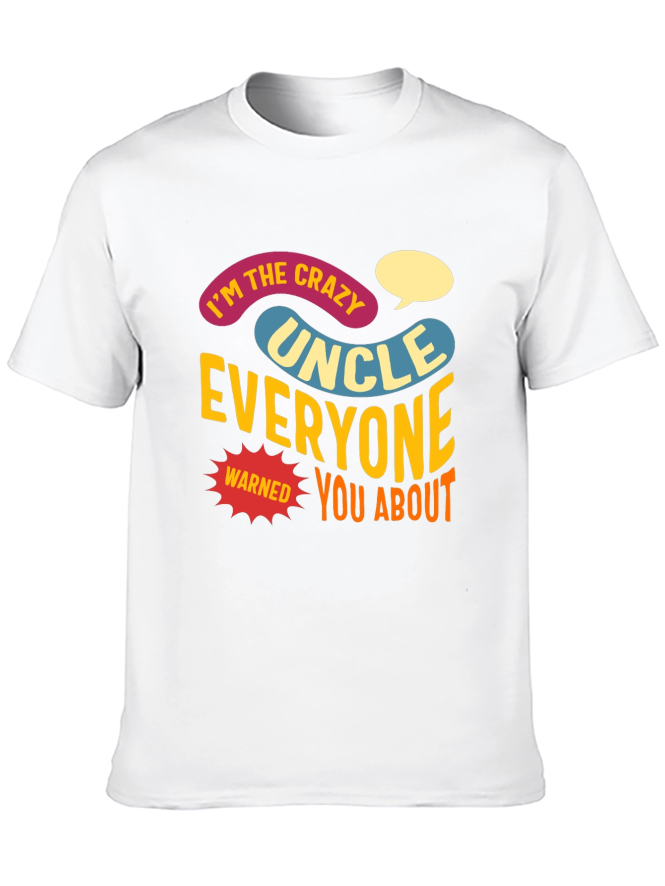 Crazy Uncle T-Shirt: Funny Novelty Tee for Uncles