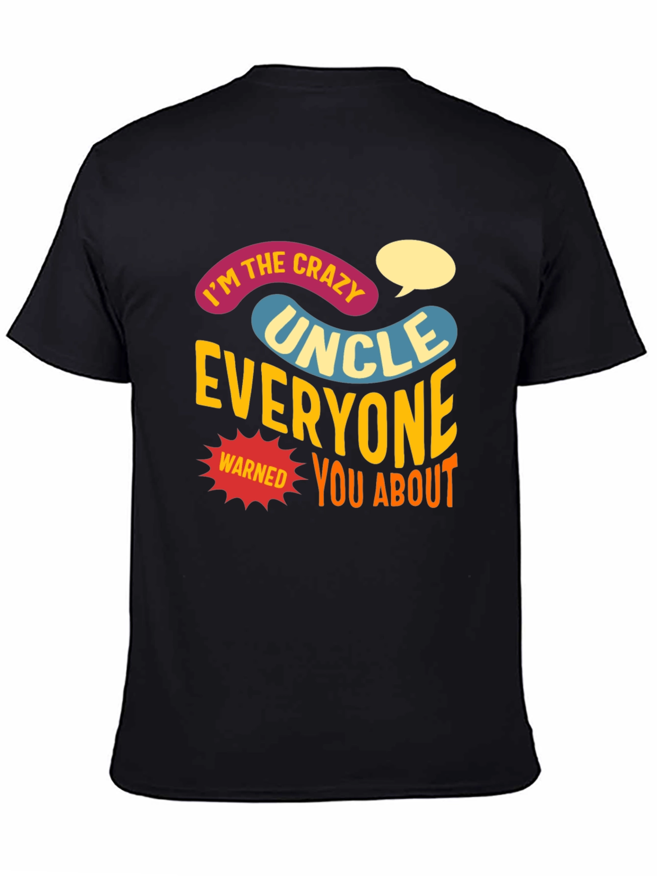 Crazy Uncle T-Shirt: Funny Novelty Tee for Uncles