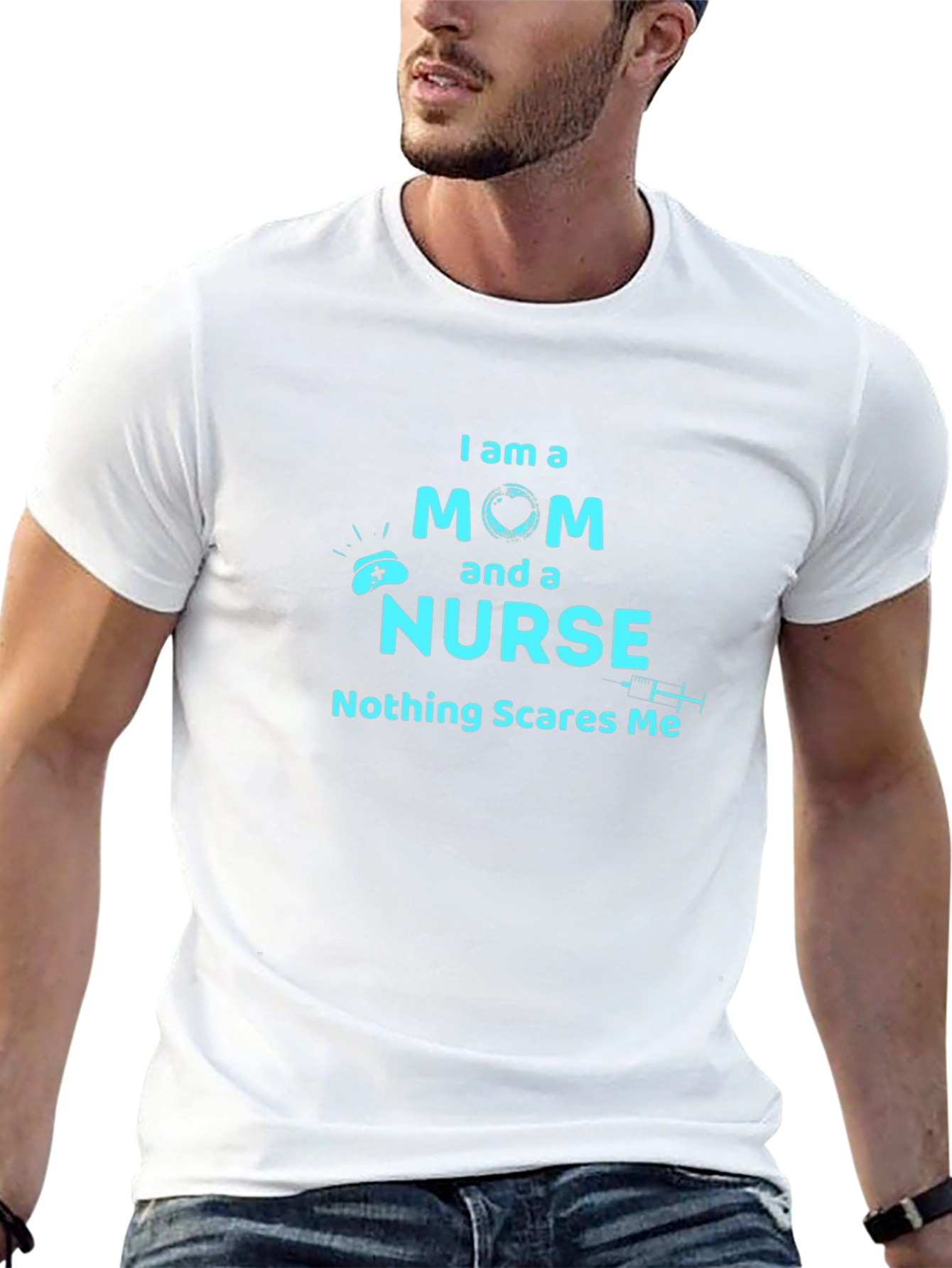 Mom and Nurse T-Shirt - Nothing Scares Me