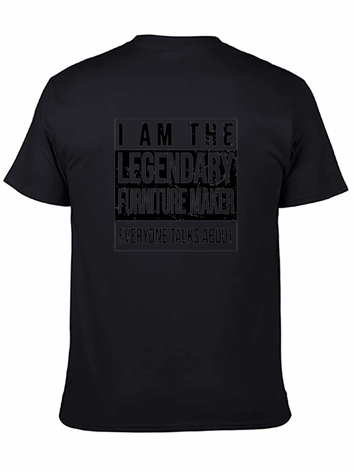 Legendary Furniture Maker T-Shirt - Black