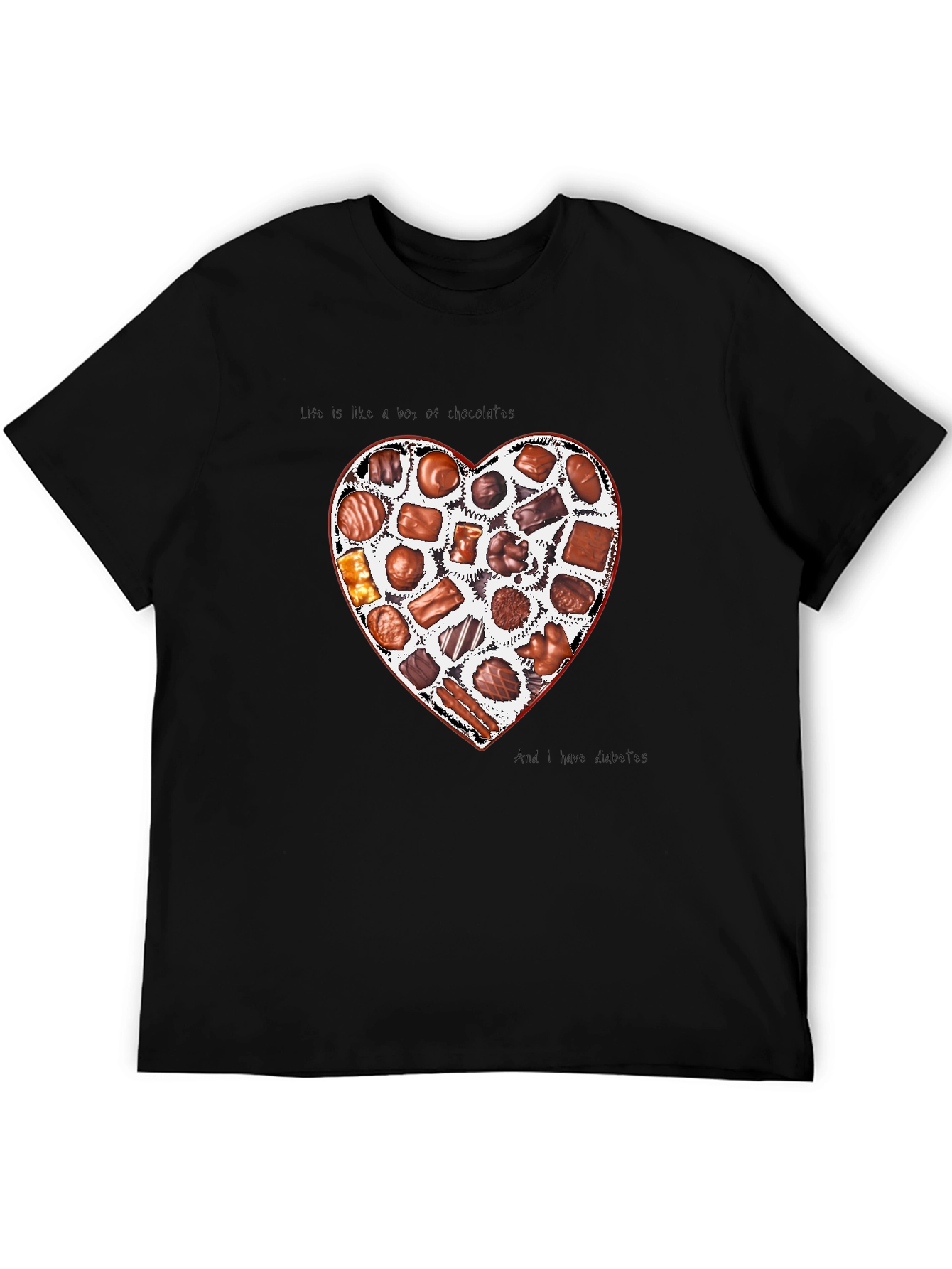 Life is Like a Box of Chocolates T-Shirt