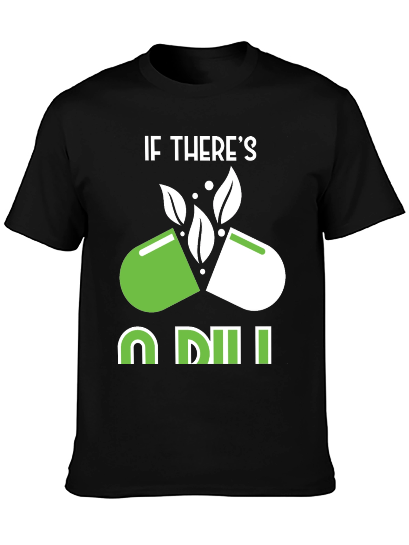 If Theres a Will T-Shirt