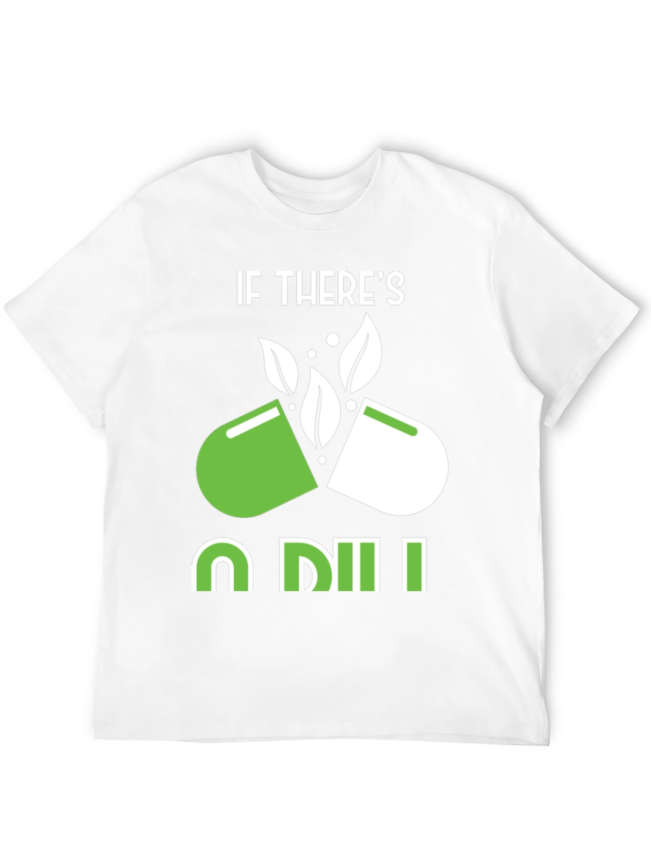 If Theres a Will T-Shirt