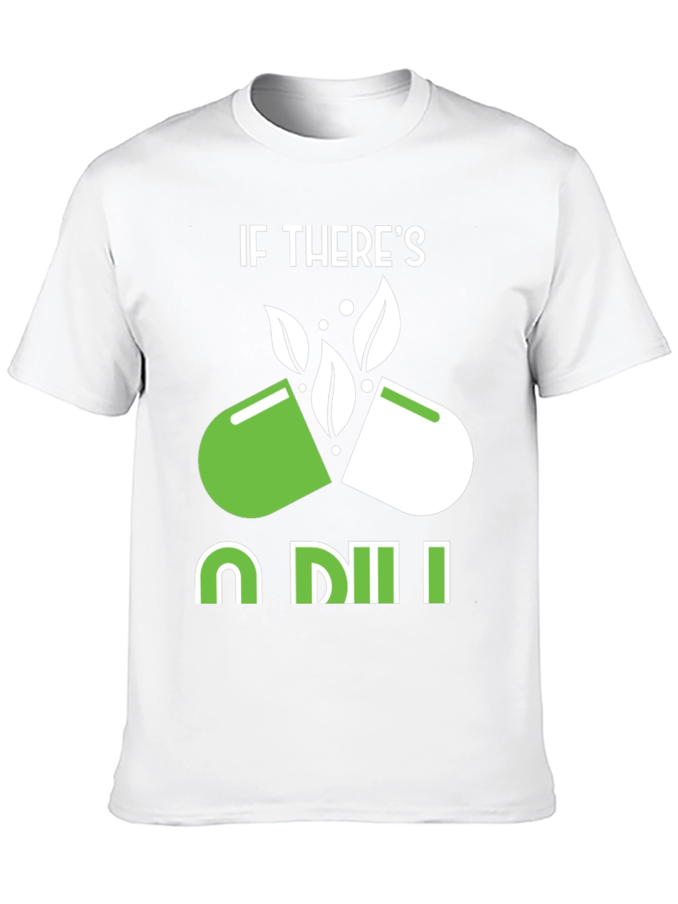 If Theres a Will T-Shirt