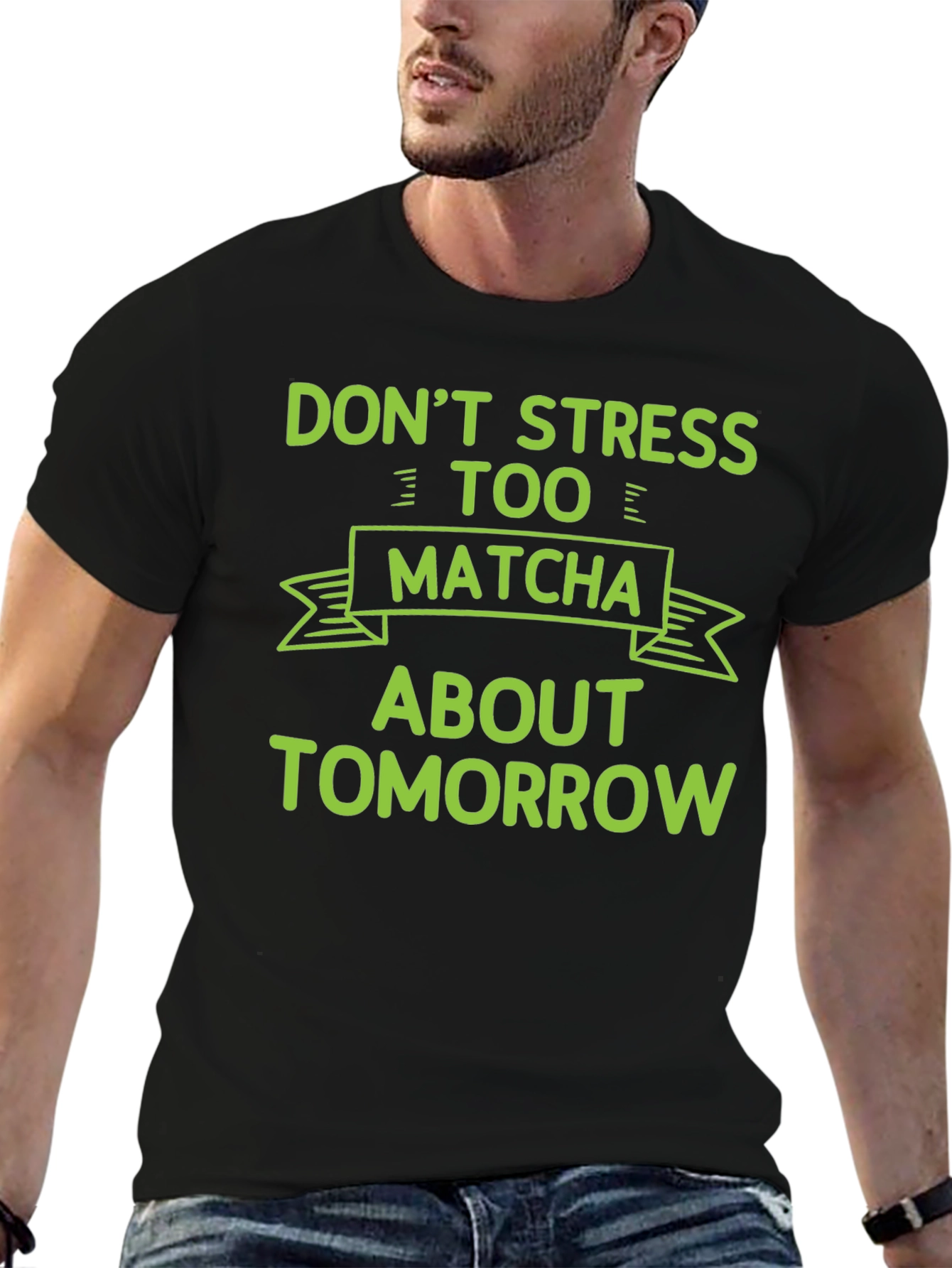 Dont Stress Too Matcha T-Shirt