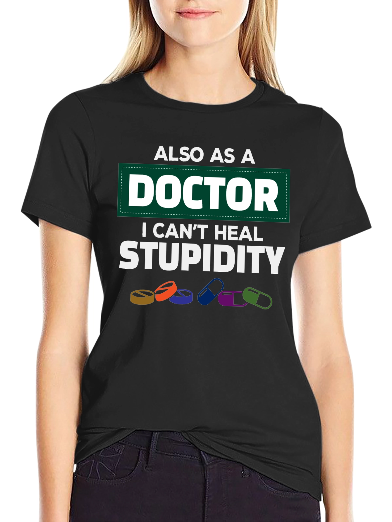 Doctor Cant Heal Stupidity T-Shirt Funny Medicine Tee