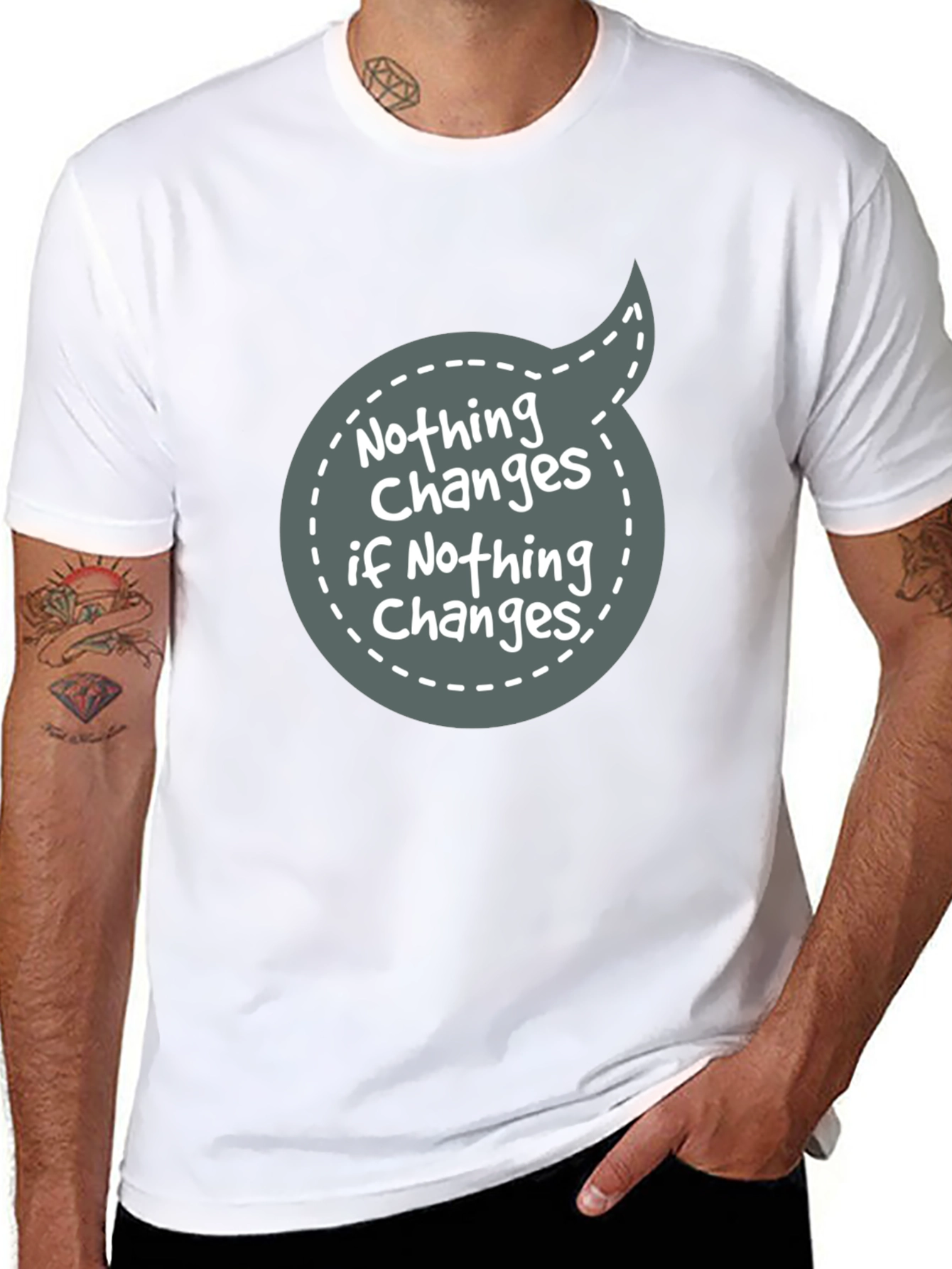 Nothing Changes Graphic Tee - Motivational T-Shirt