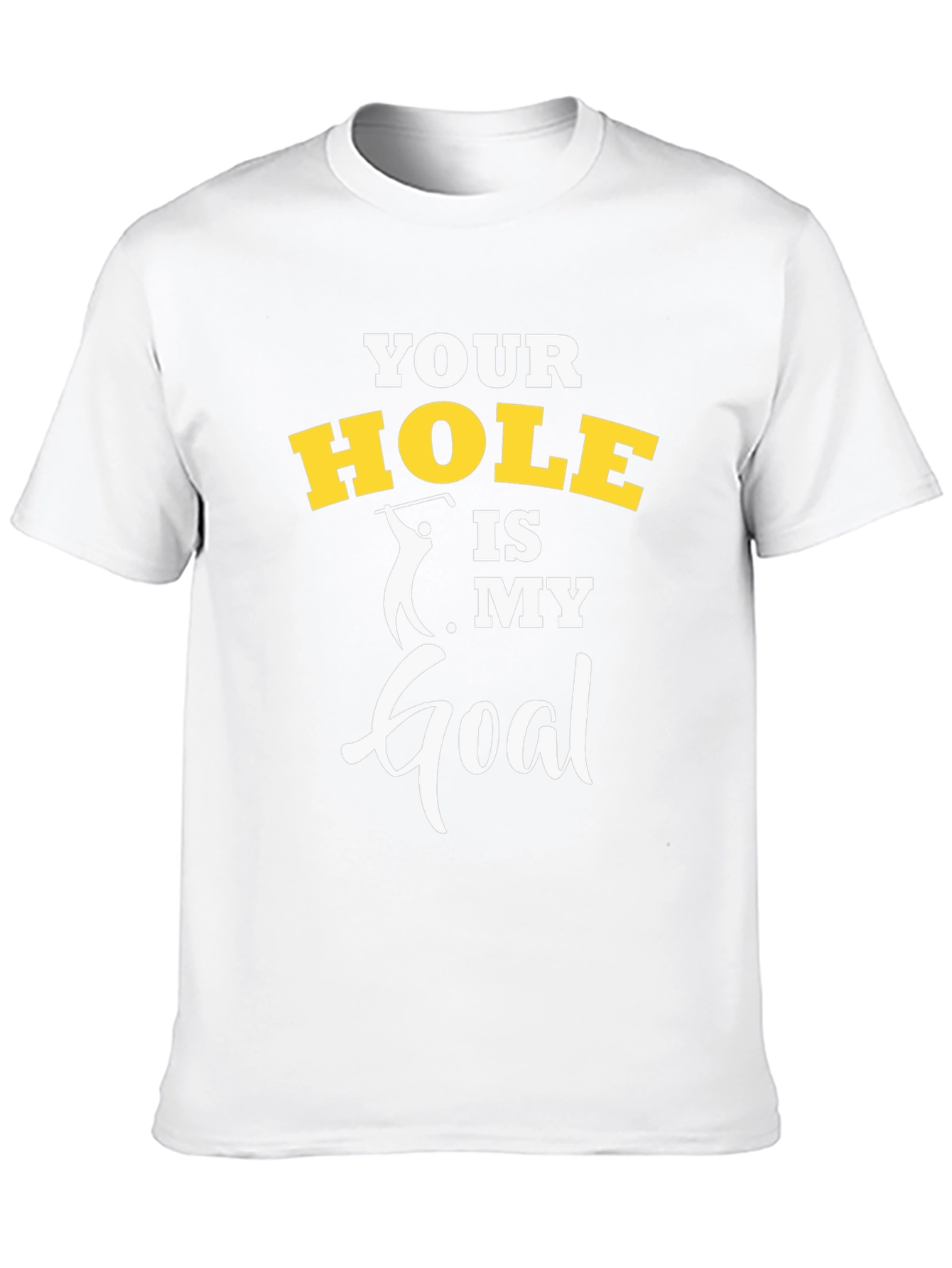 Funny Golf T-Shirt - Your Hole Is My Goal