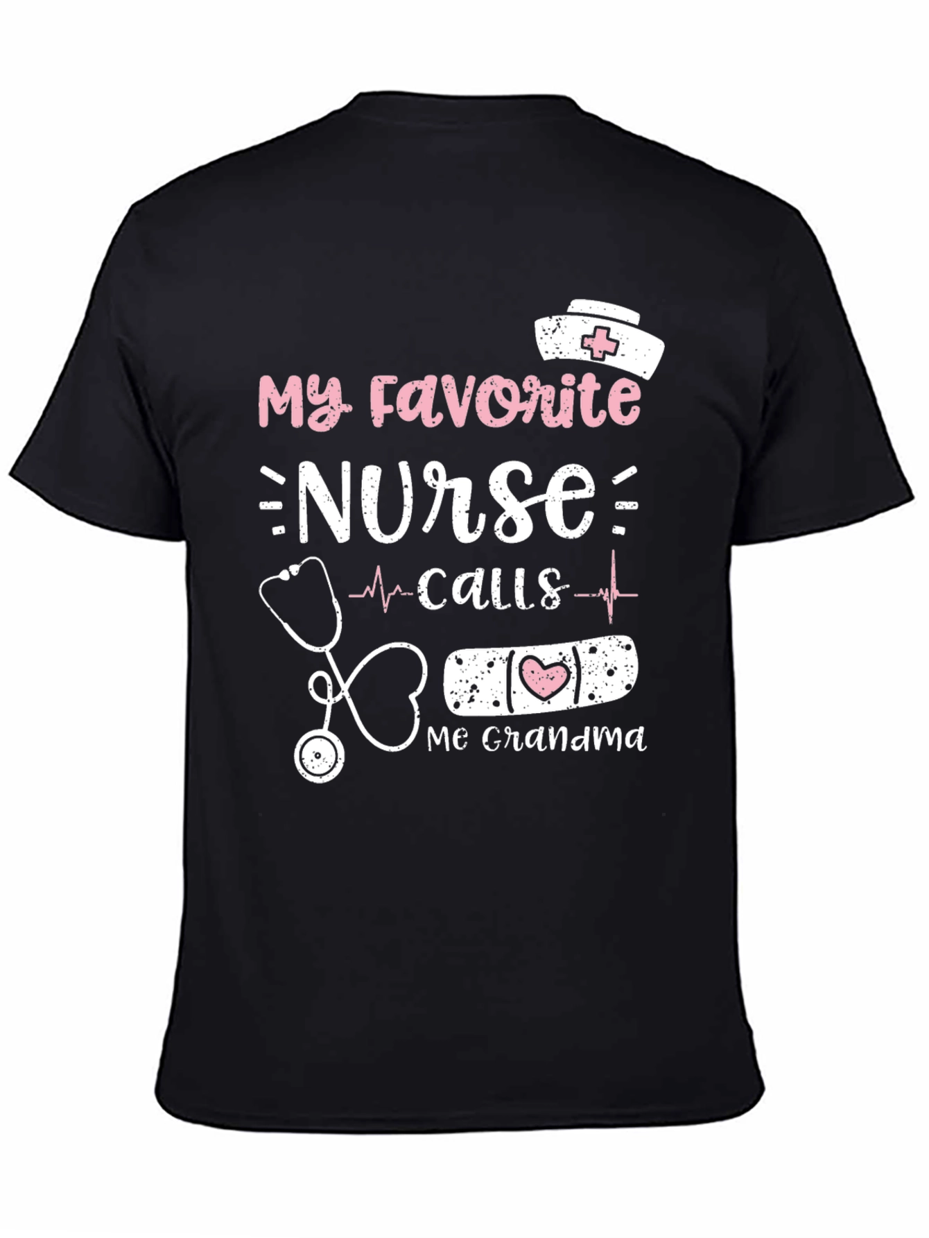 My Favorite Nurse Calls Me Grandma T-Shirt