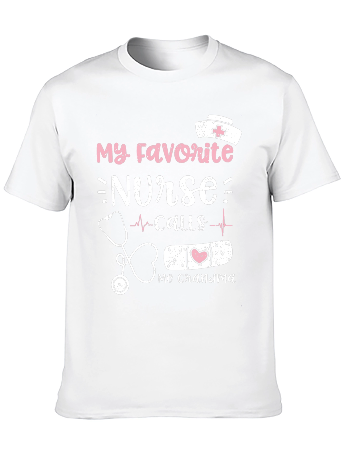 My Favorite Nurse Calls Me Grandma T-Shirt