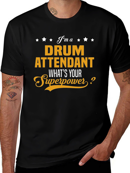 Drum Attendant Superpower T-Shirt