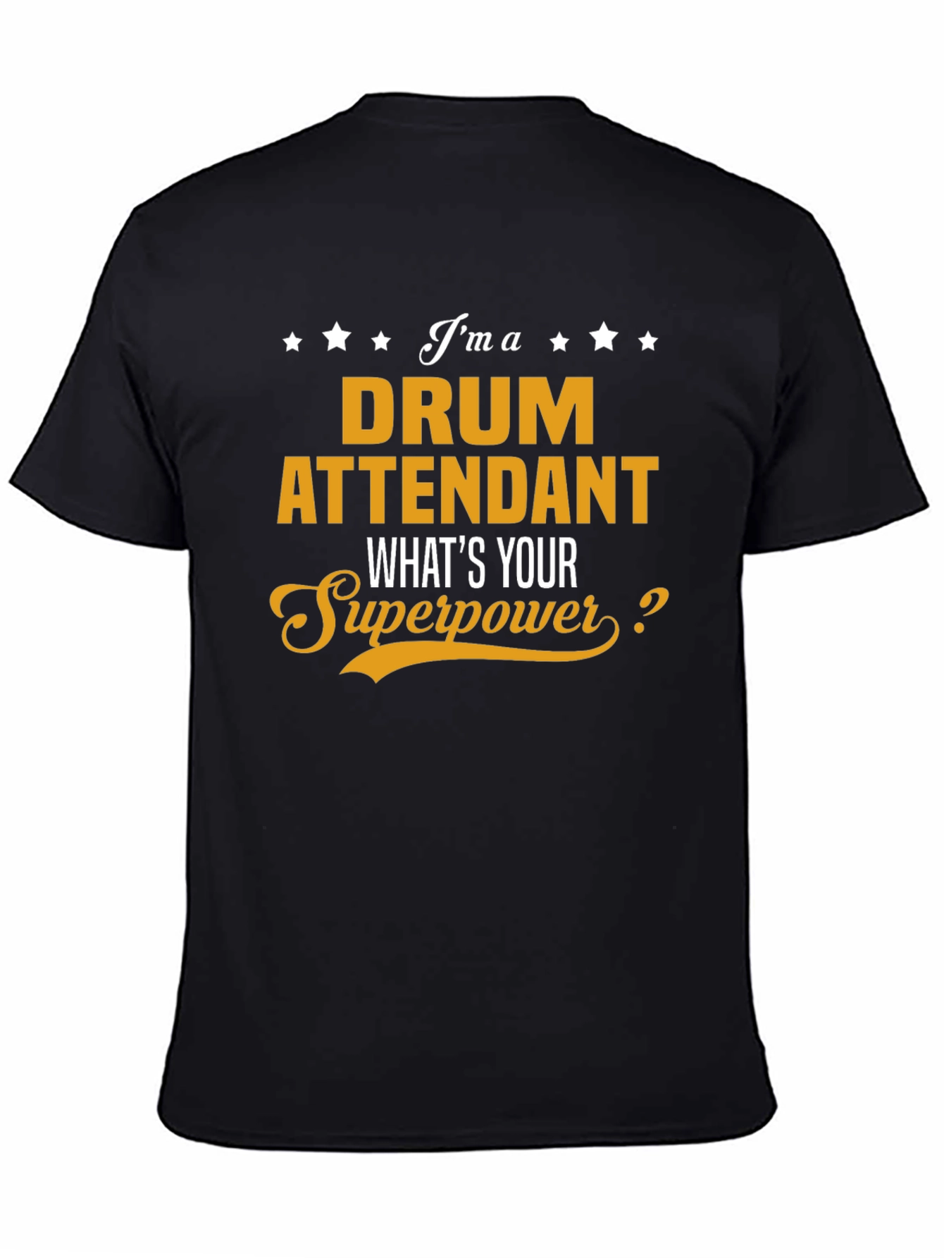 Drum Attendant Superpower T-Shirt
