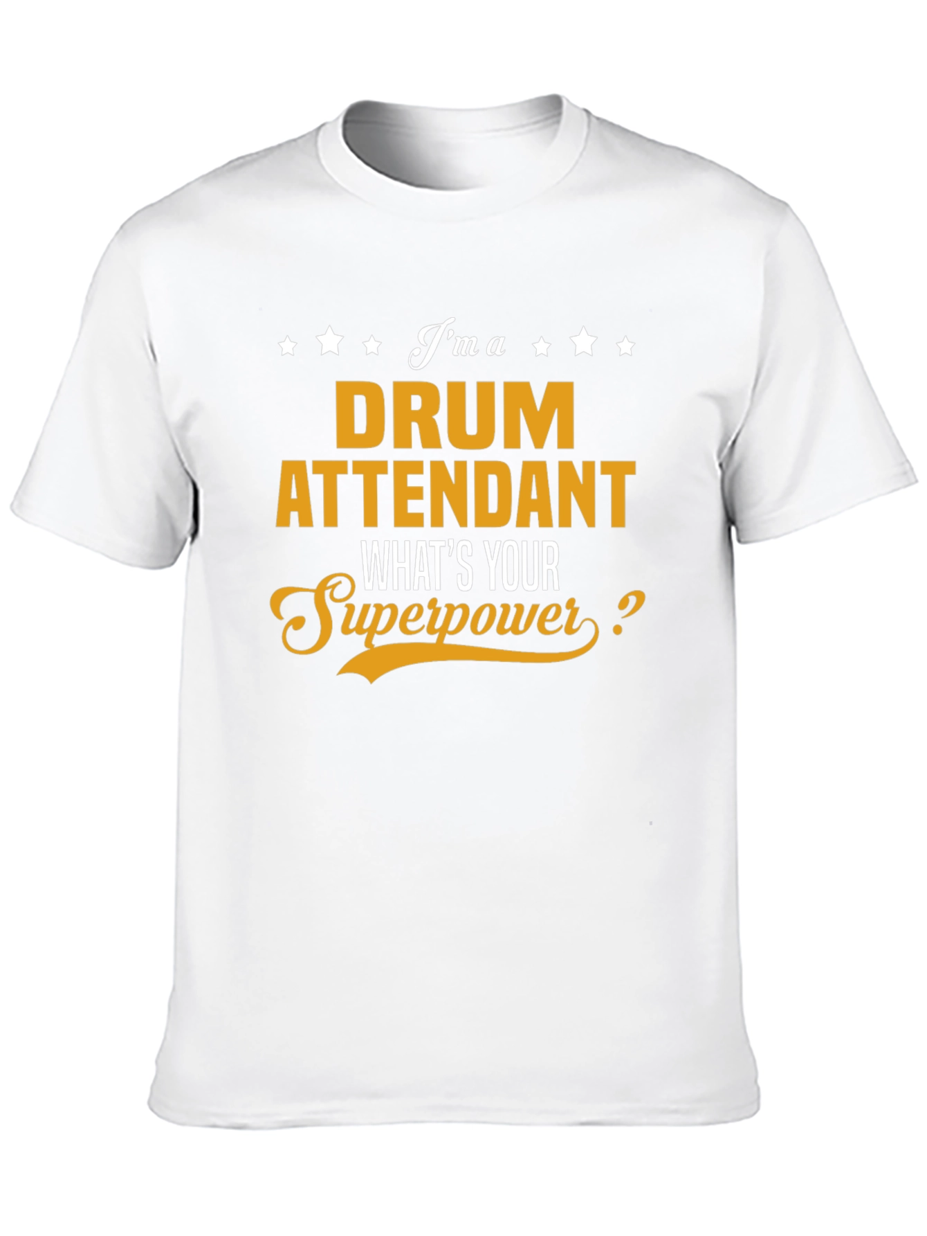 Drum Attendant Superpower T-Shirt