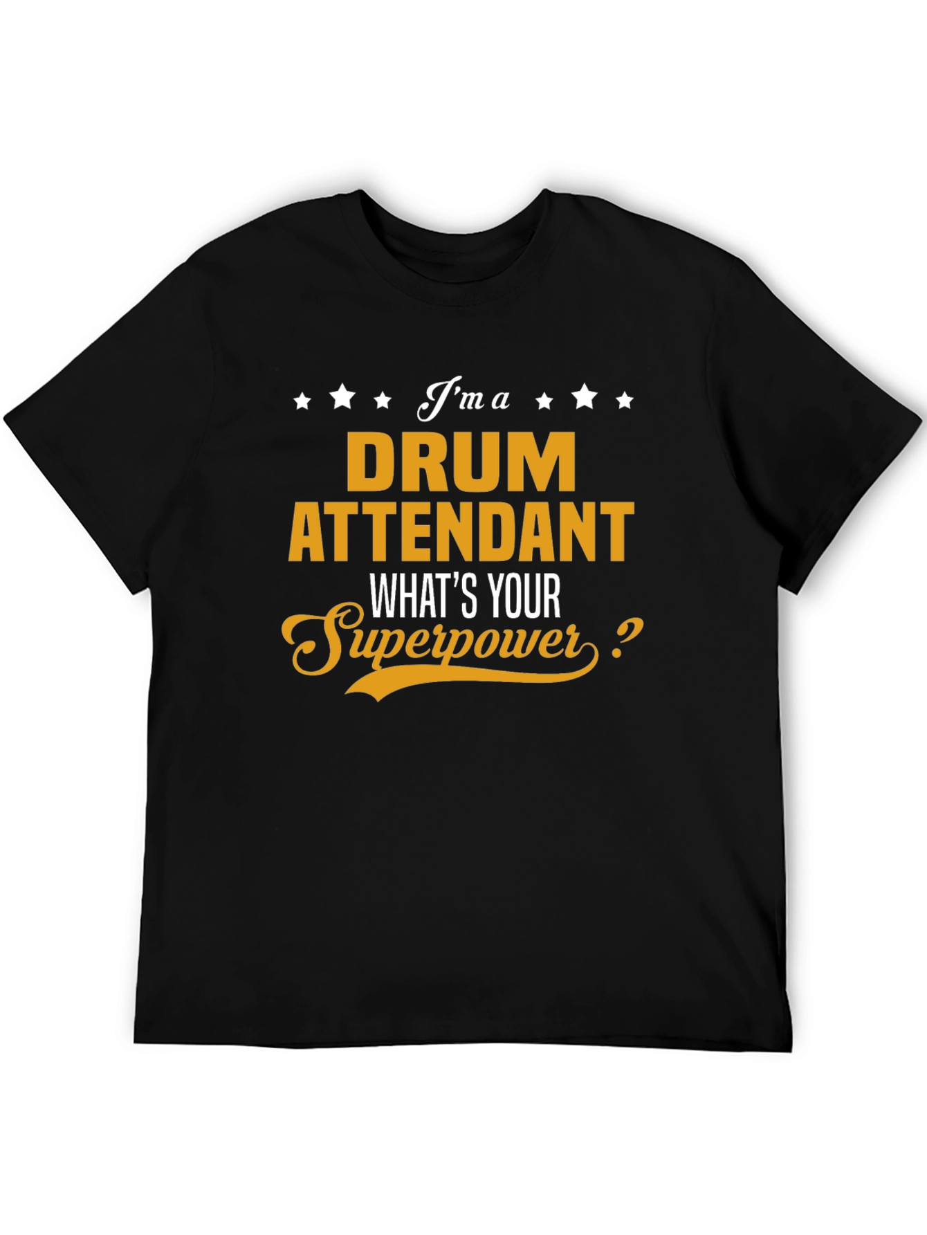 Drum Attendant Superpower T-Shirt