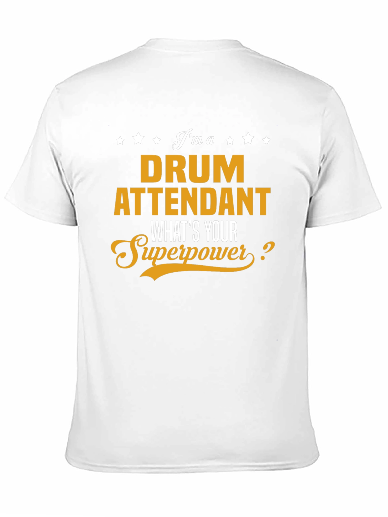 Drum Attendant Superpower T-Shirt