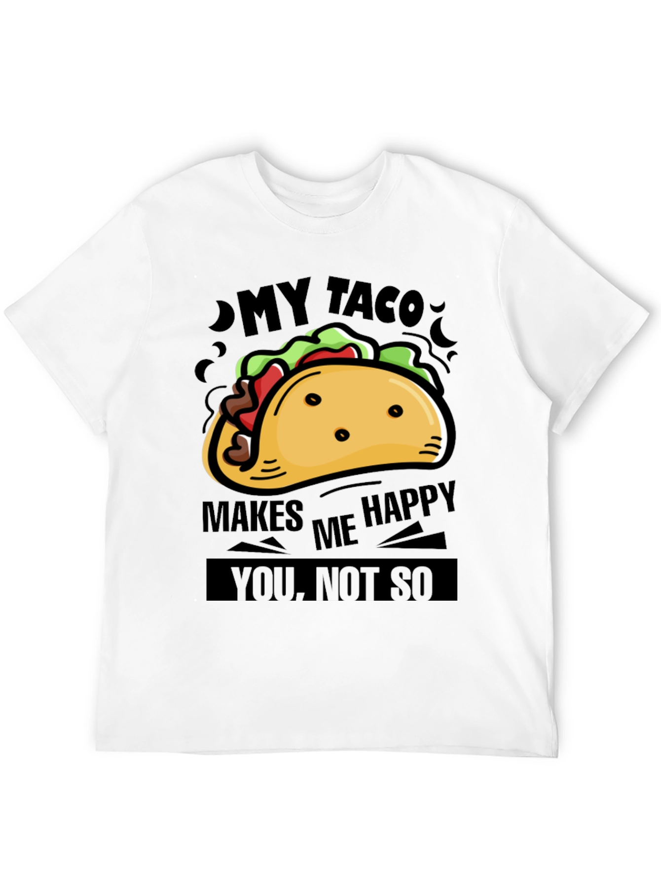 My Taco Makes Me Happy Graphic Tee