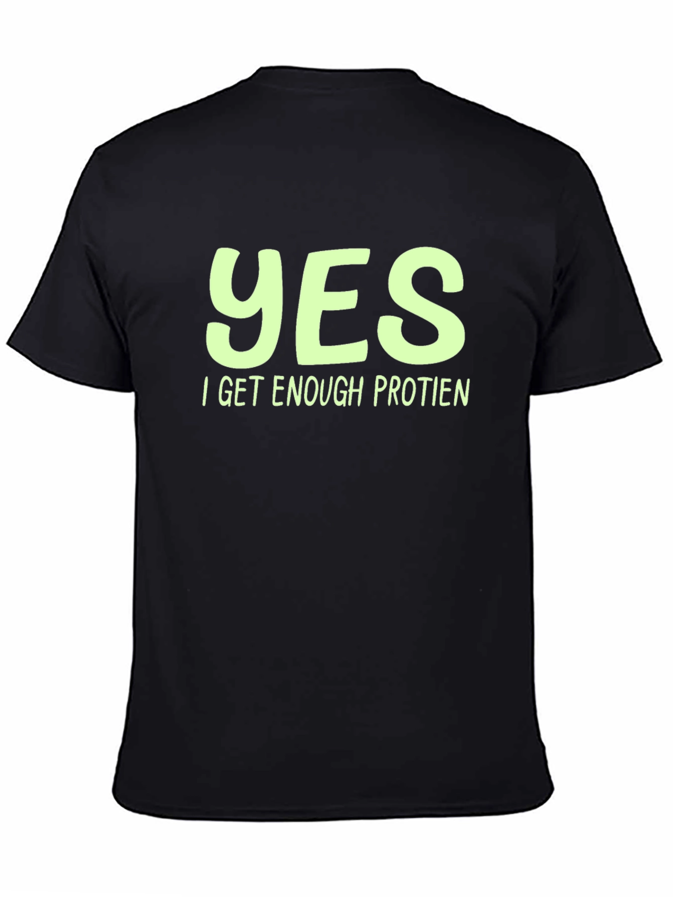 Vegan Protein T-Shirt - Yes I Get Enough Protein