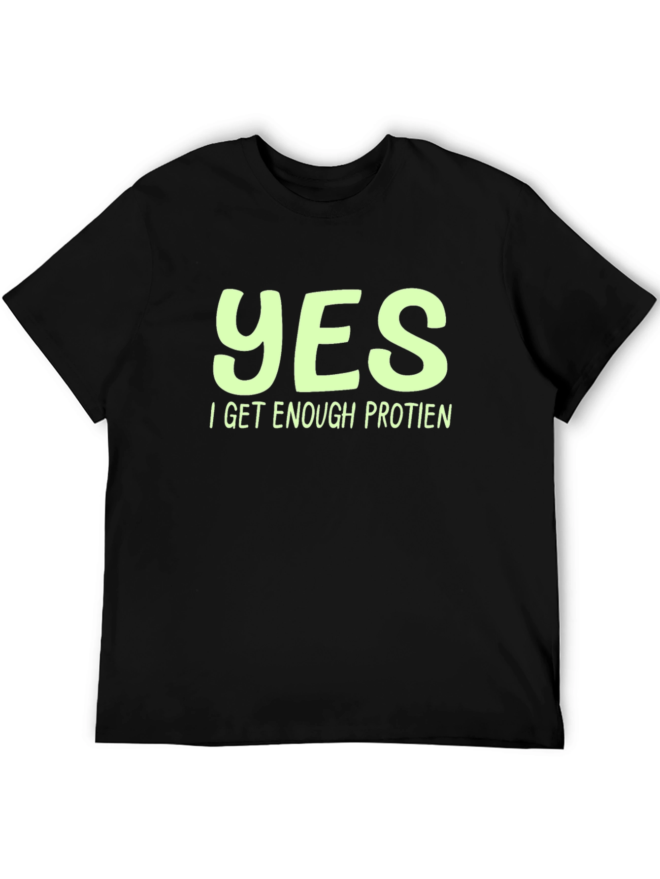 Vegan Protein T-Shirt - Yes I Get Enough Protein