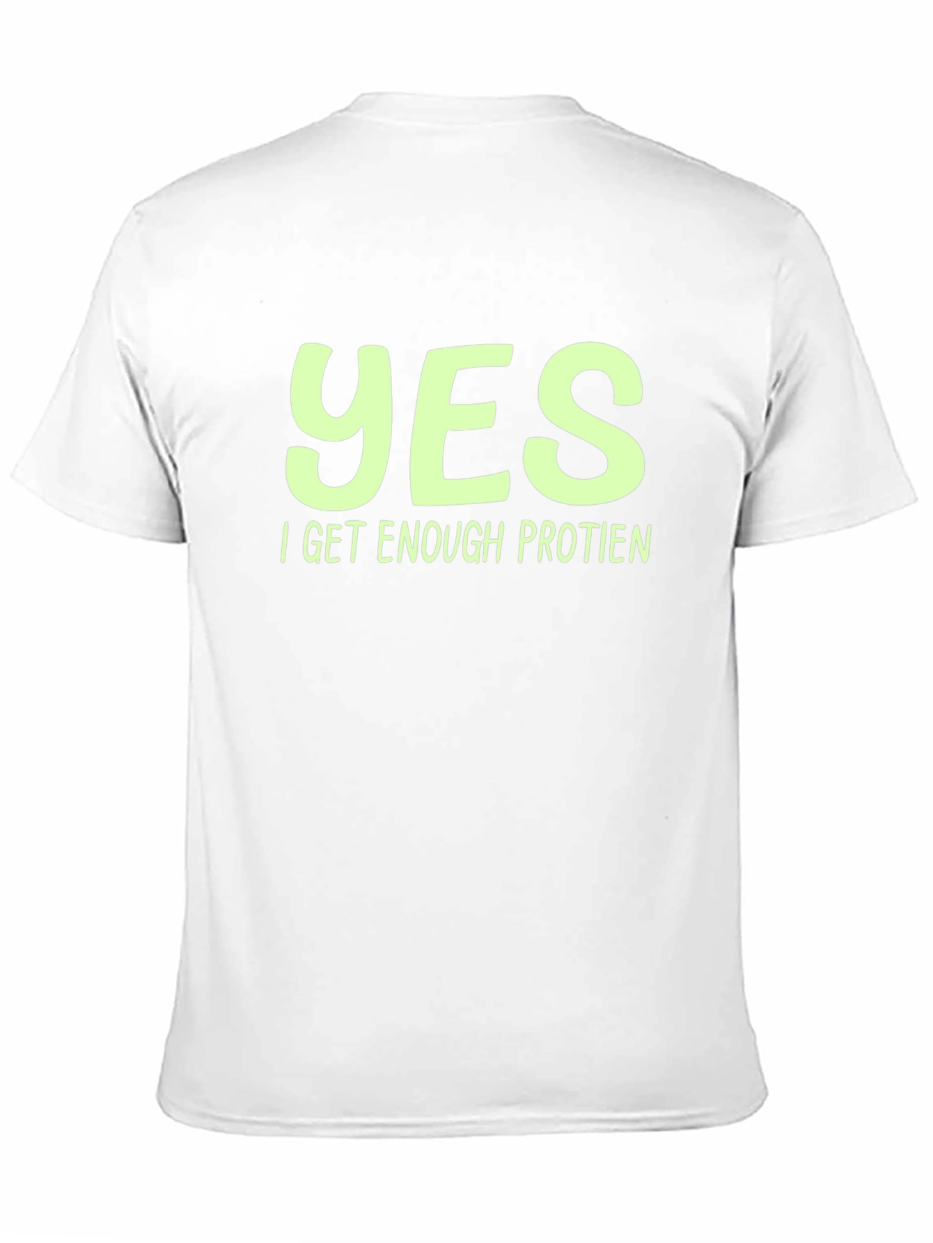 Vegan Protein T-Shirt - Yes I Get Enough Protein