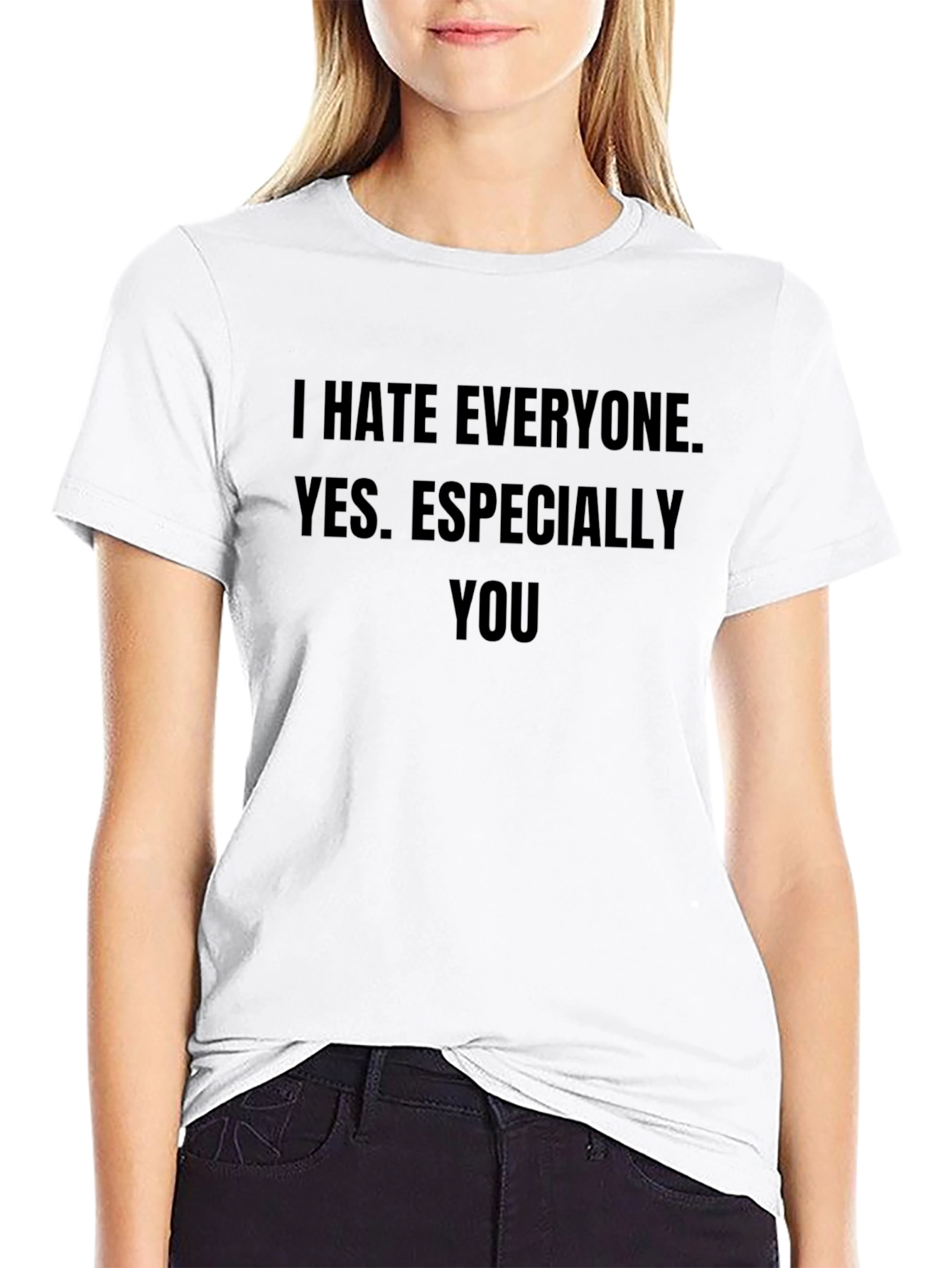 I Hate Everyone Sarcastic T-Shirt