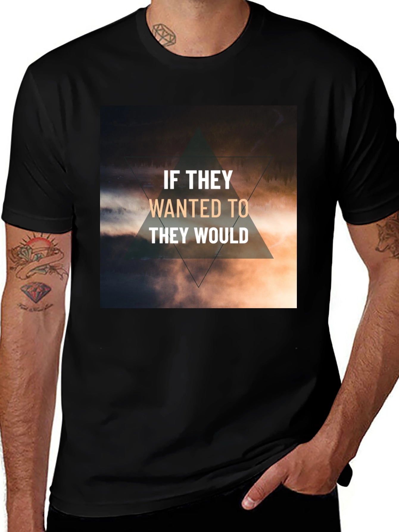 Inspirational T-Shirt - If They Wanted To They Would