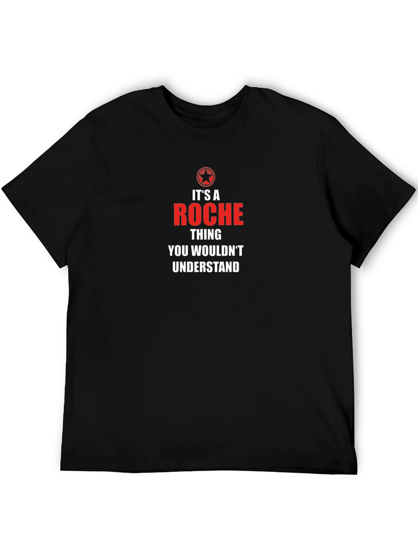 Roche Thing T-Shirt - You Wouldnt Understand Tee