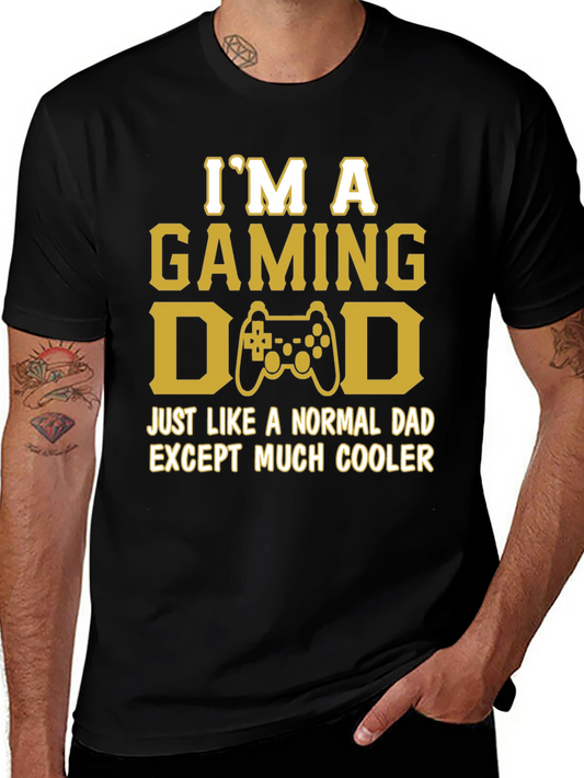 Gaming Dad T-Shirt - Much Cooler Than Normal!